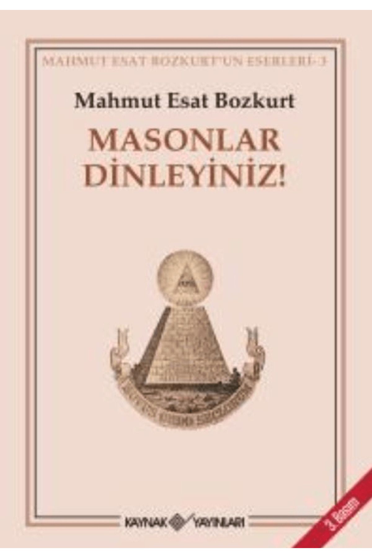 Kaynak Yayınları Masonlar Dinleyiniz!