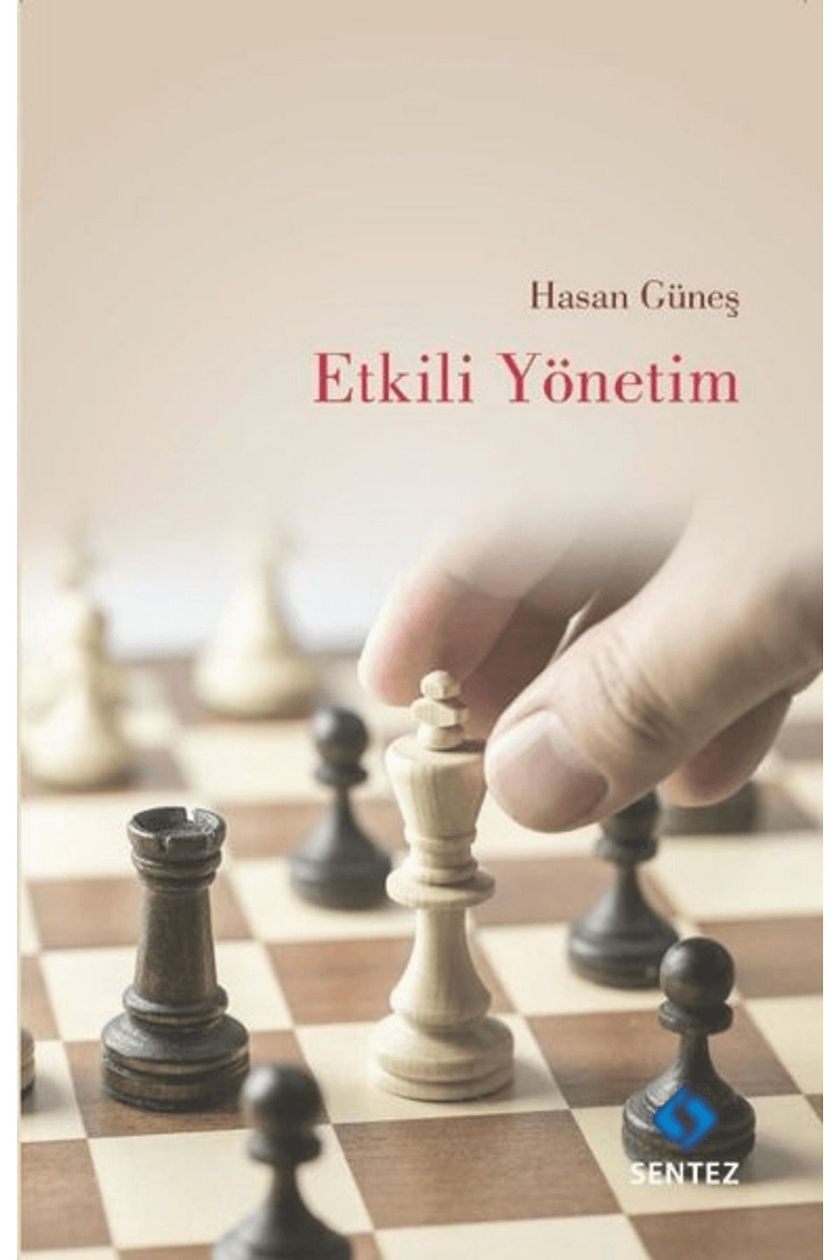 Sentez Yayınları Etkili Yönetim