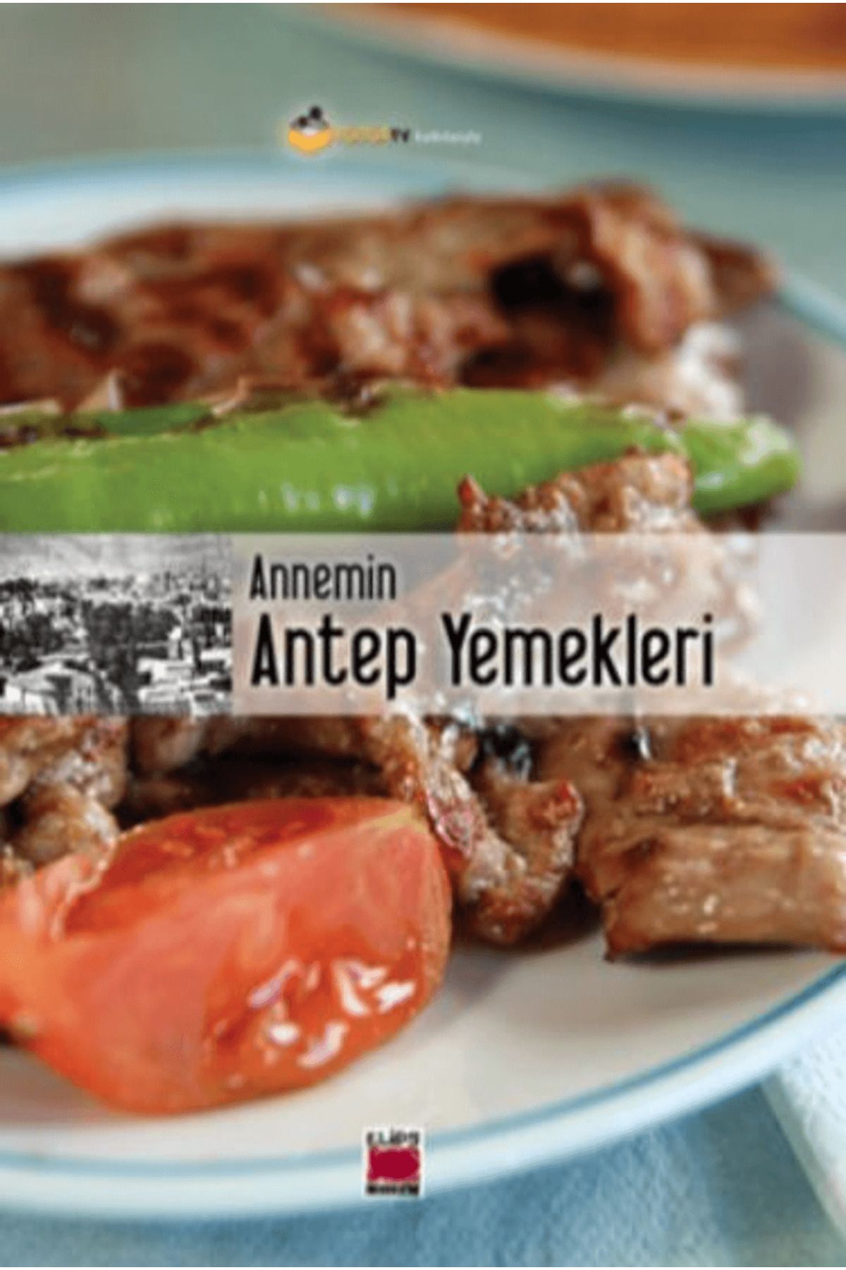 Elips Kitap Annemin Antep Yemekleri