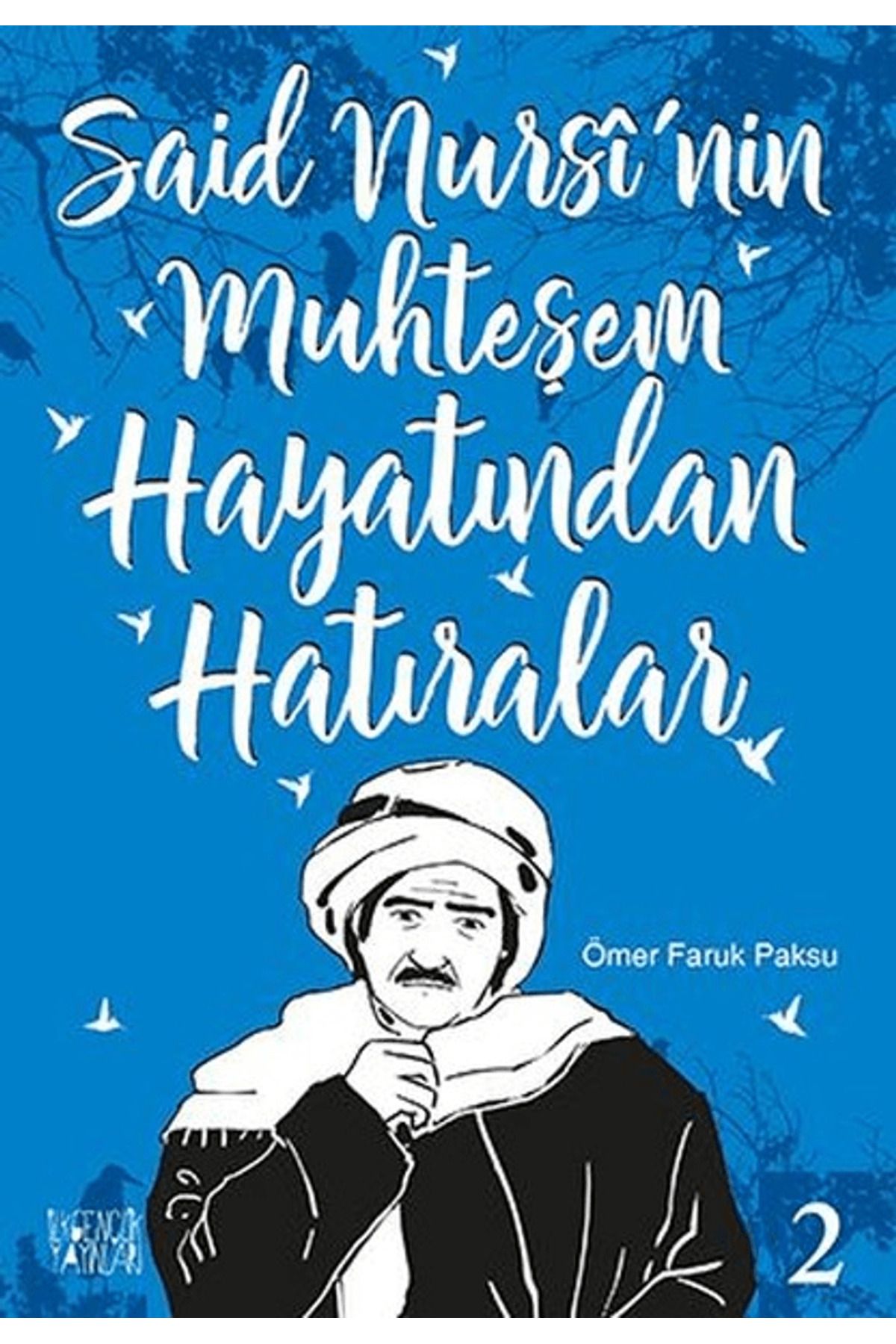 İlkgençlik Yayınları Said Nursi'nin Muhteşem Hayatından Hatıralar - 2