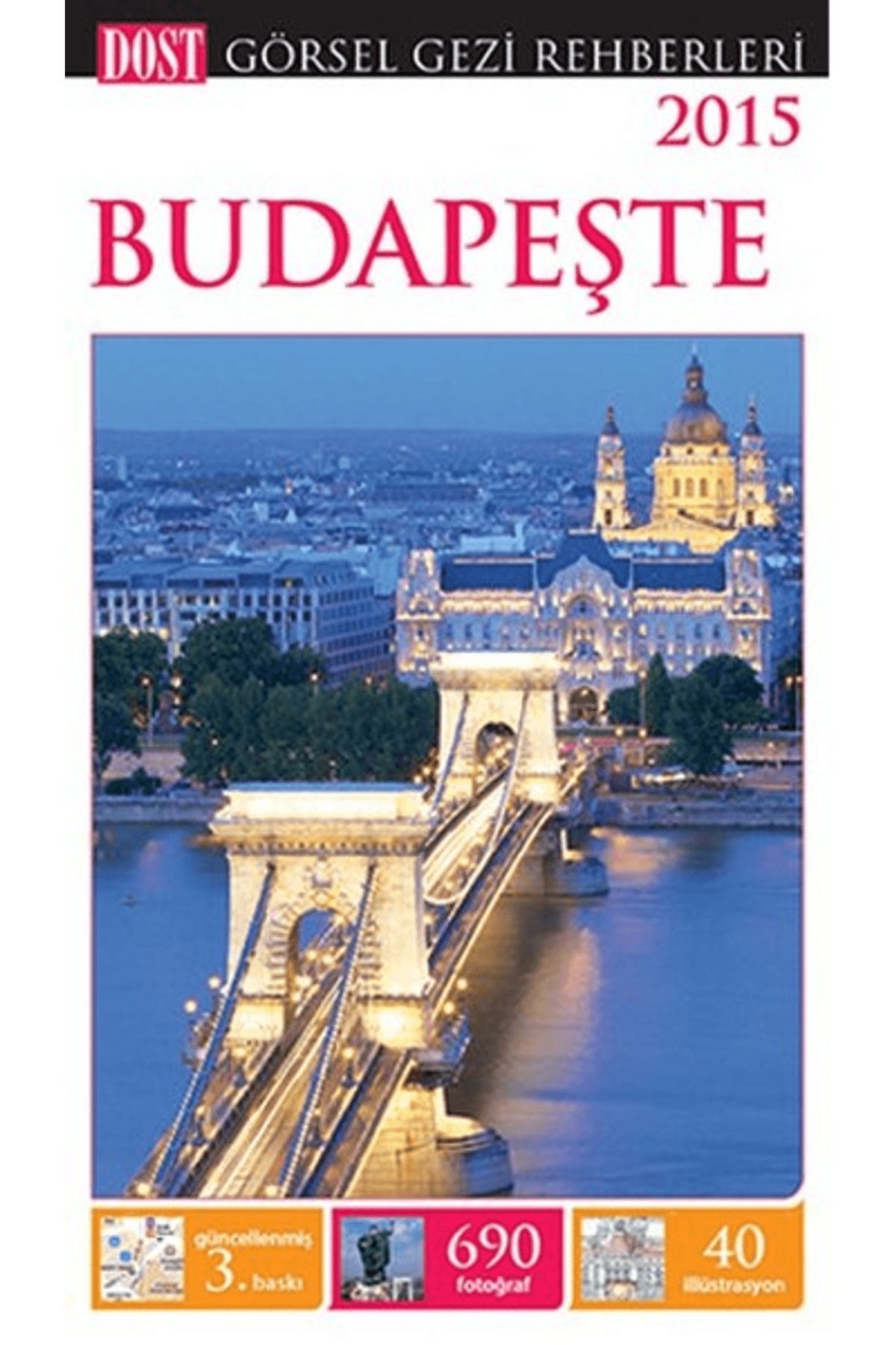 Dost Kitabevi Yayınları Budapeşte Görsel Gezi Rehberi