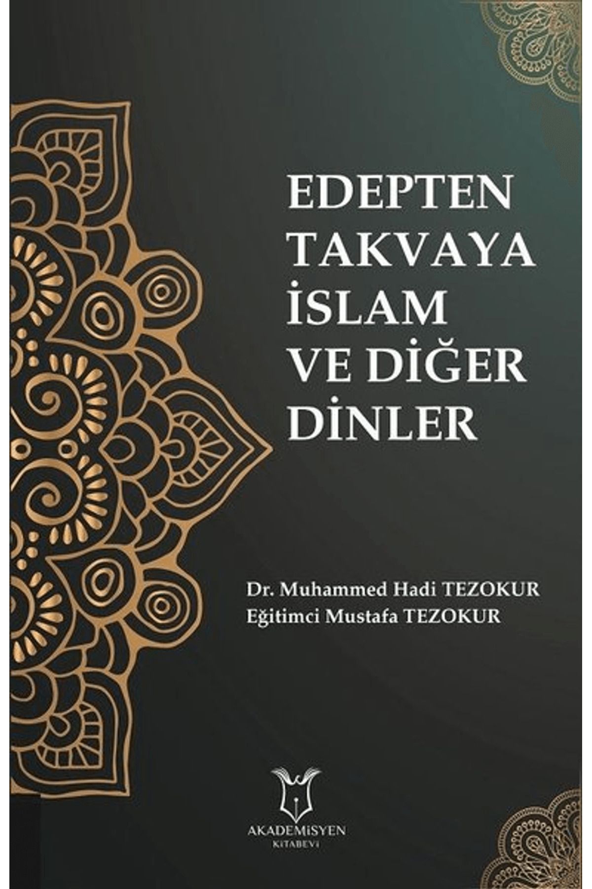 Akademisyen Kitabevi Edepten Takvaya İslam ve Diğer Dinler