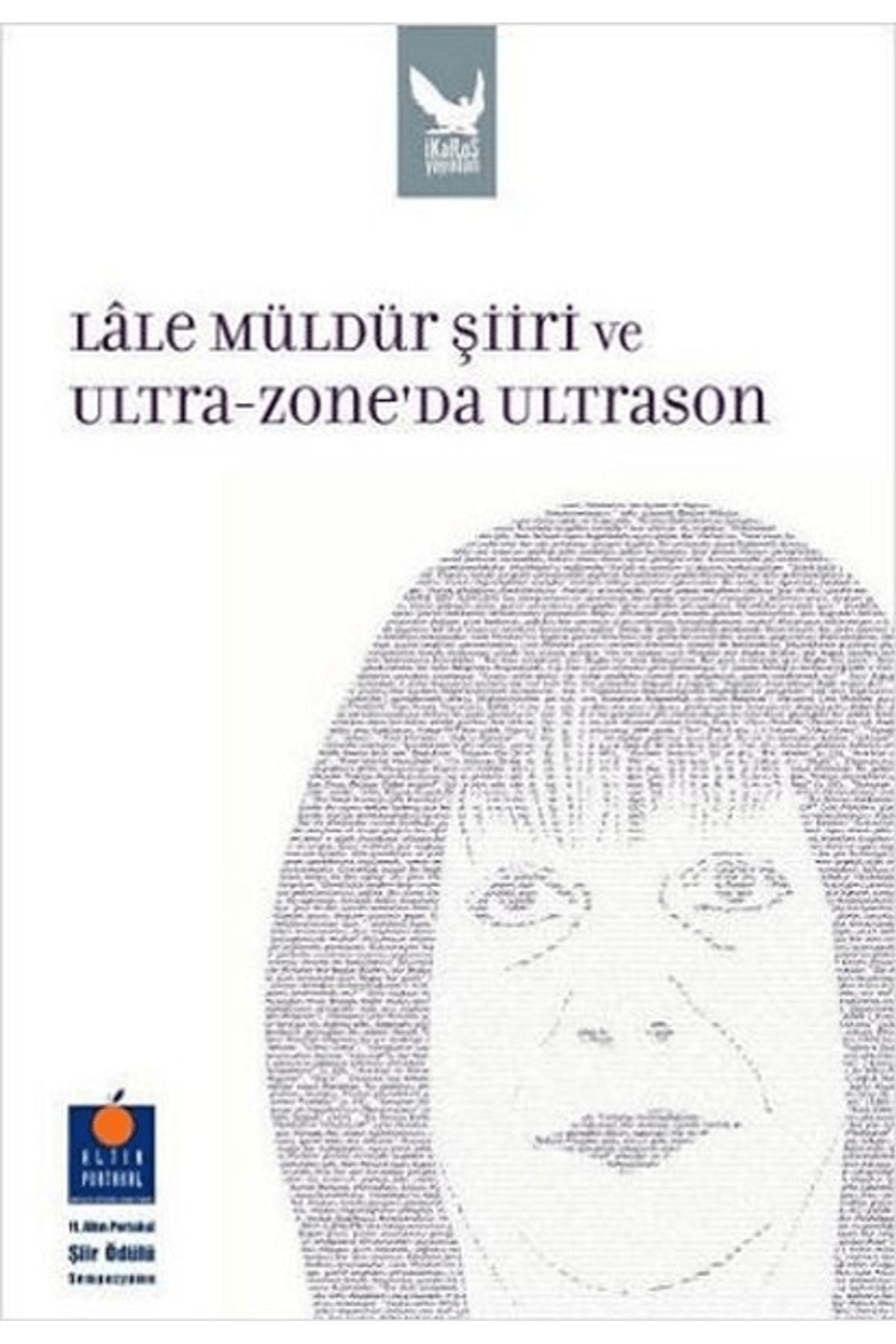 İkaros Yayınları Lale Müldür Şiiri ve Ultra-Zone’da Ultrason
