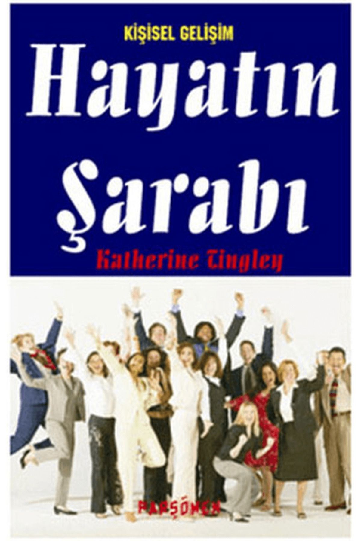 Parşömen Yayınları Hayatın Şarabı