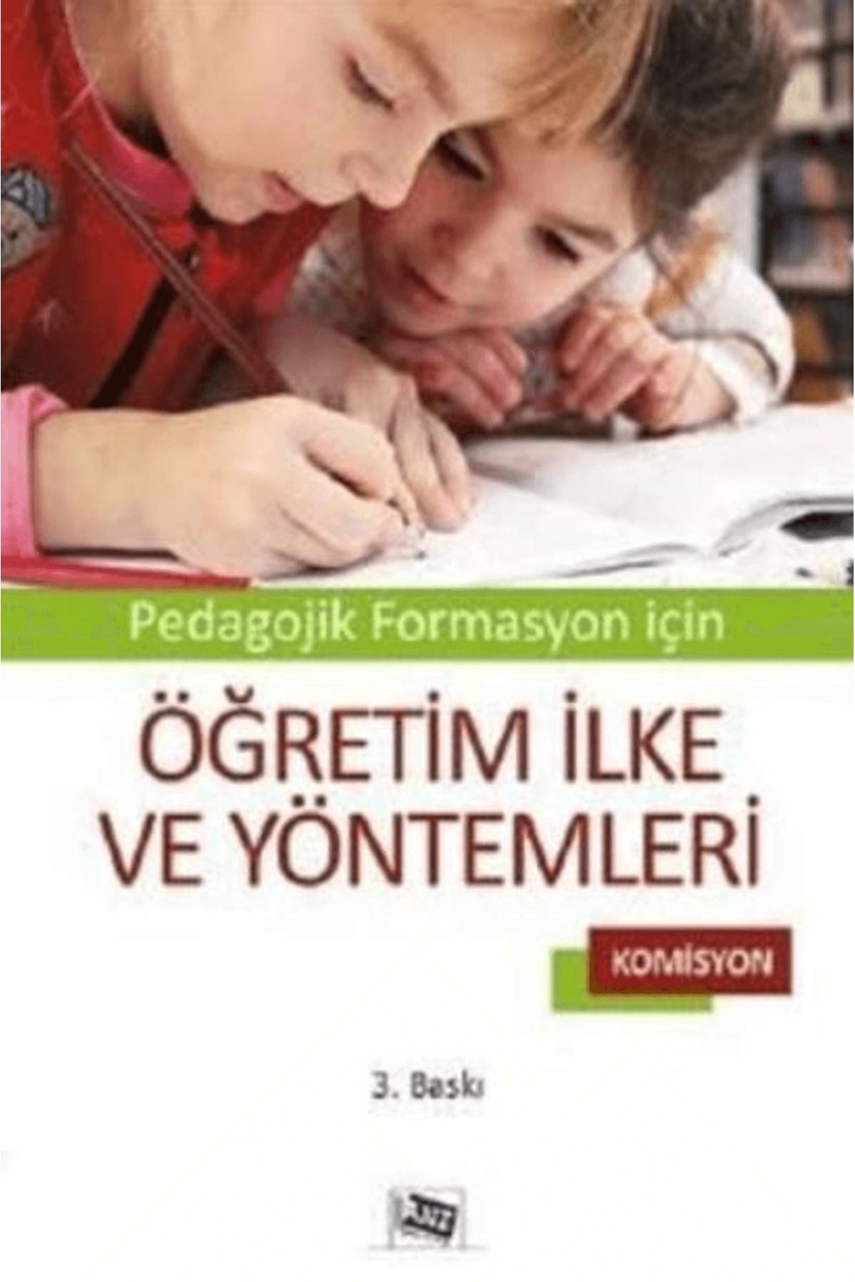 Anı Yayıncılık Pedagojik Formasyon İçin Öğretim İlke ve Yöntemleri