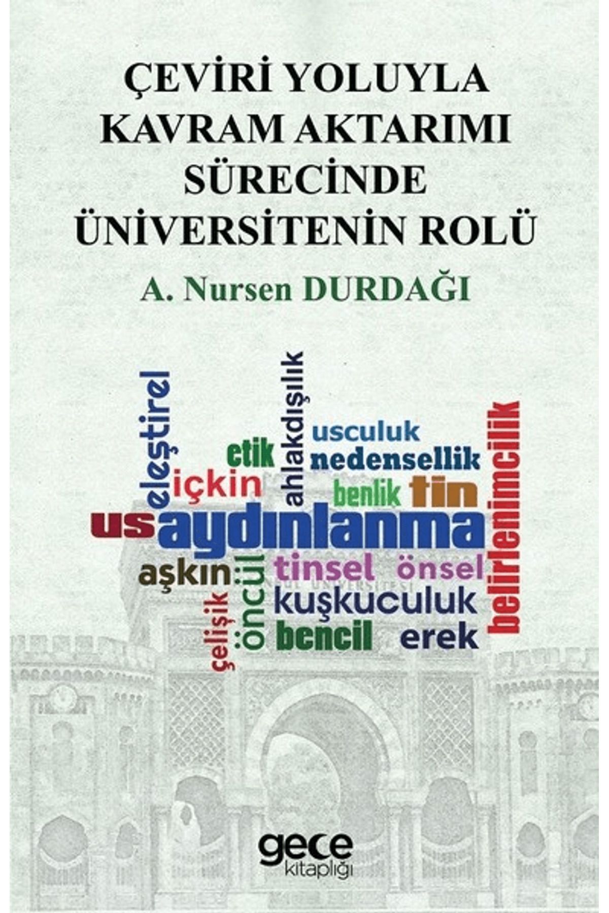 Gece Kitaplığı Çeviri Yoluyla Kavram Aktarımı Sürecinde Üniversitenin Rolü