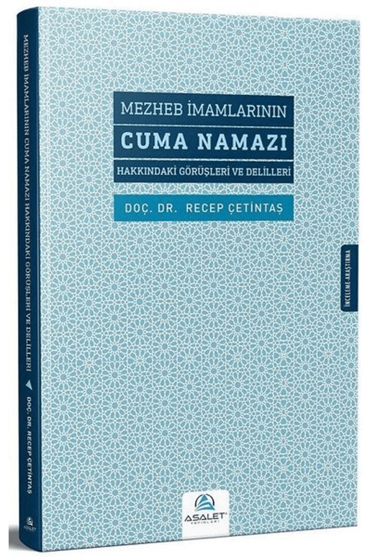 Asalet Yayınları Mezheb İmamlarının Cuma Namazı Hakkındaki Görüşleri ve Delilleri