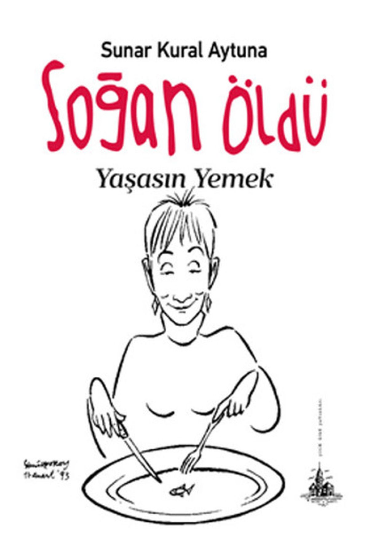 Yitik Ülke Yayınları Soğan Öldü Yaşasın Yemek