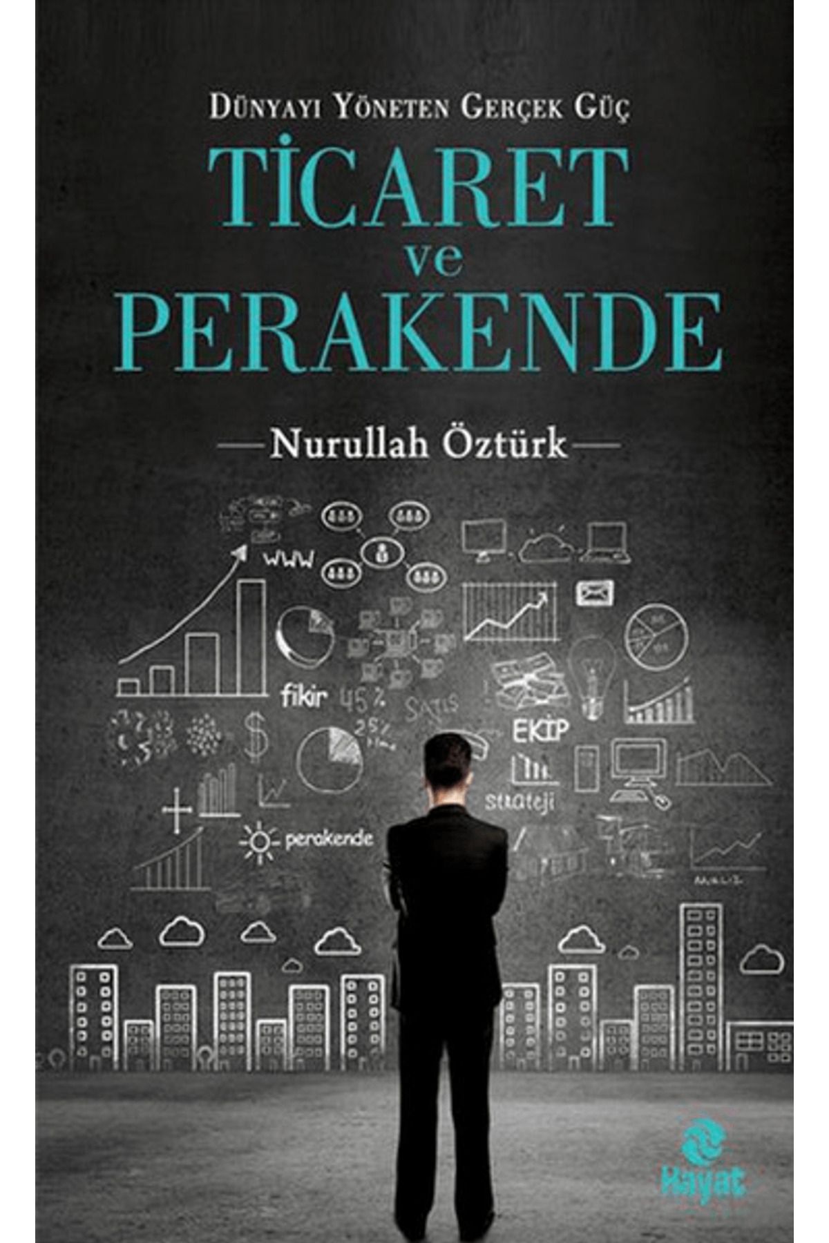 Hayat Yayınları Dünyayı Yöneten Güç Ticaret ve Perakende