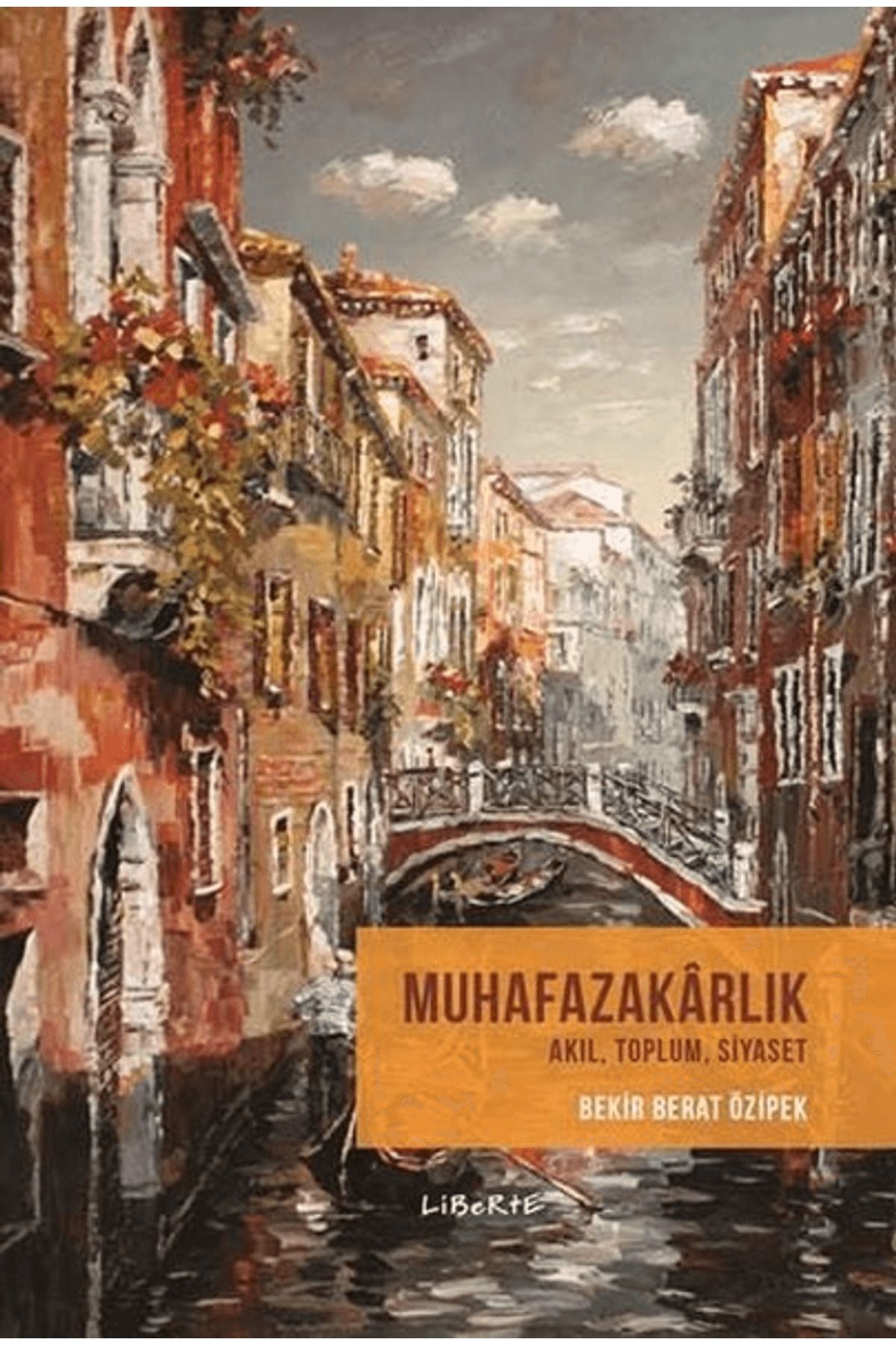 Liberte Yayınları Muhafazakarlık