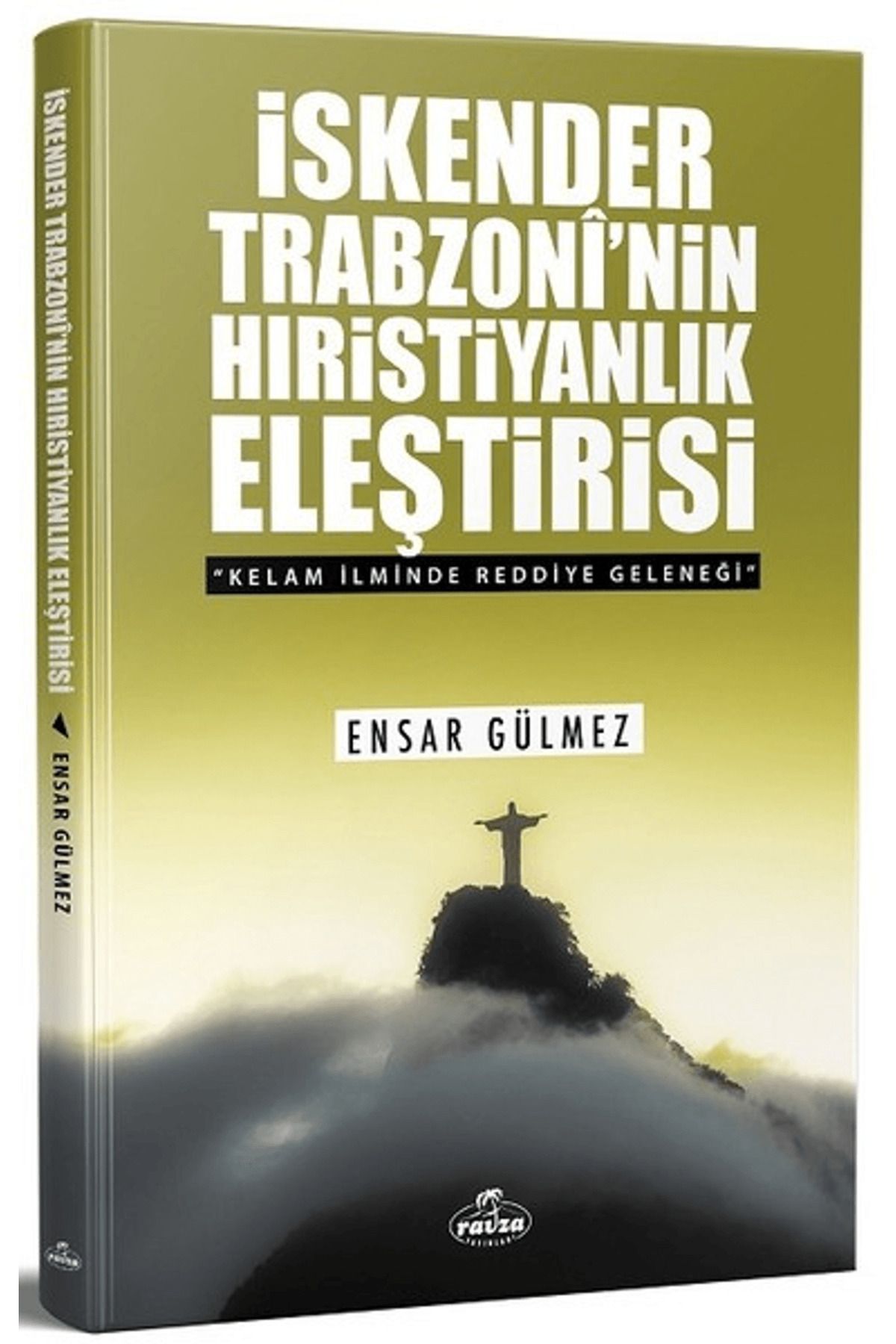 Ravza Yayınları İskender Trabzoni'nin Hıristiyanlık Eleştirisi
