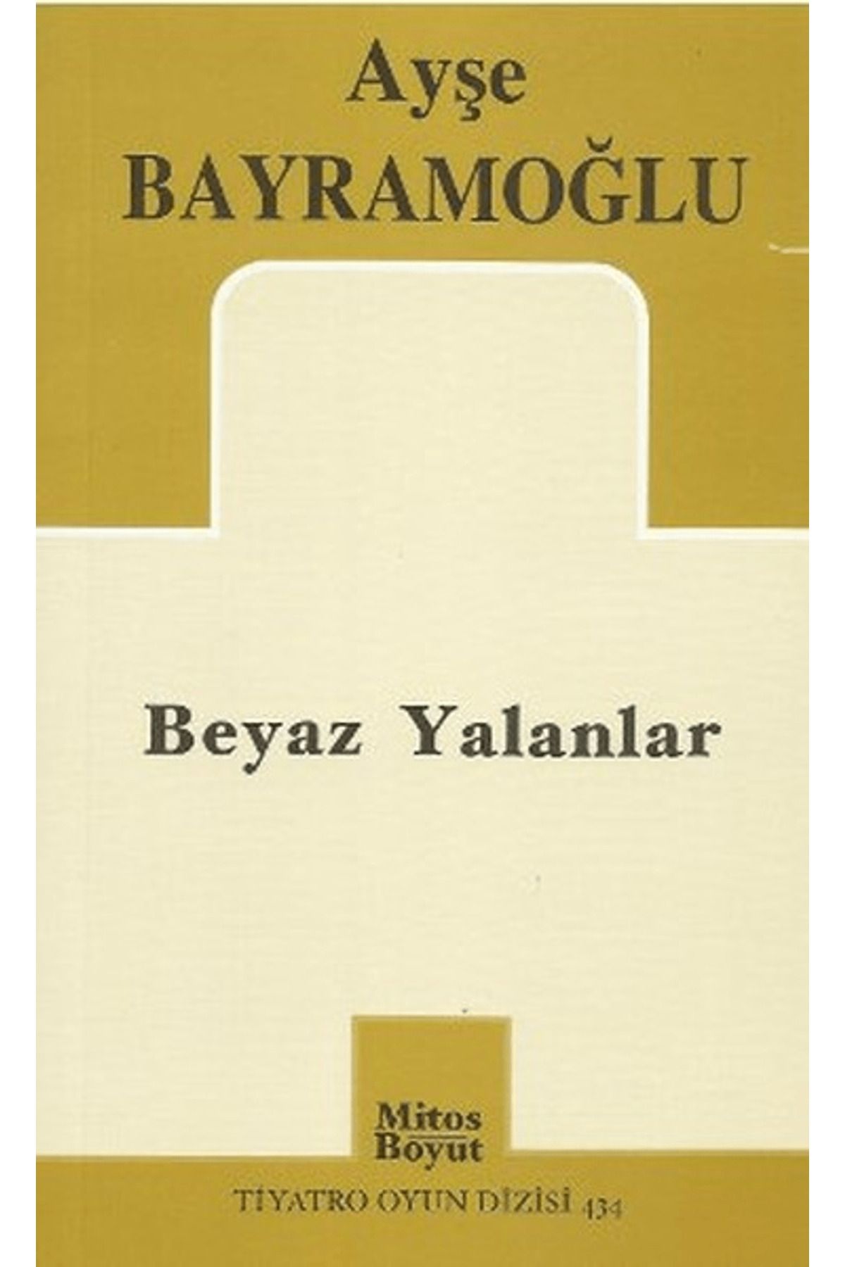 Mitos Boyut Yayınları Beyaz Yalanlar