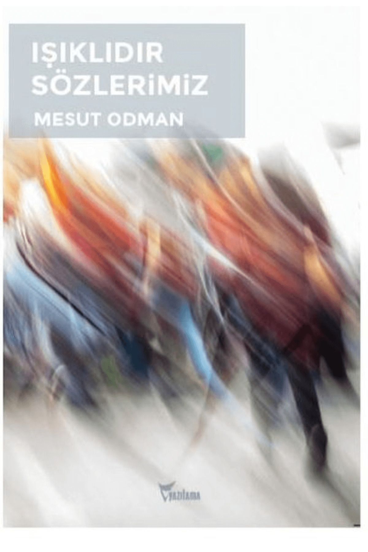 Yazılama Yayınevi Işıklıdır Sözlerimiz