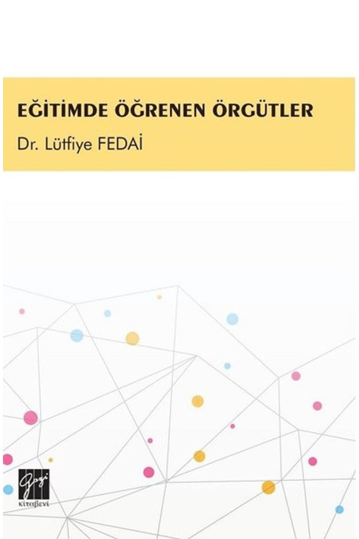 Gazi Kitabevi Eğitimde Öğrenen Örgütler
