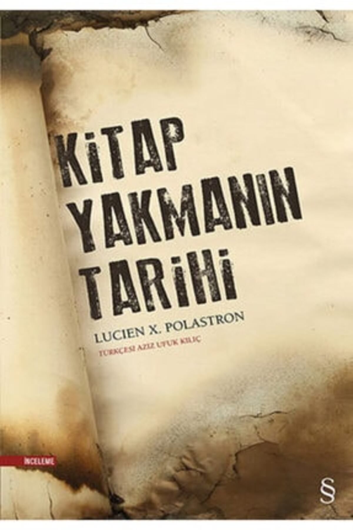 Everest Yayınları Kitap Yakmanın Tarihi -Lucien X. Polastron