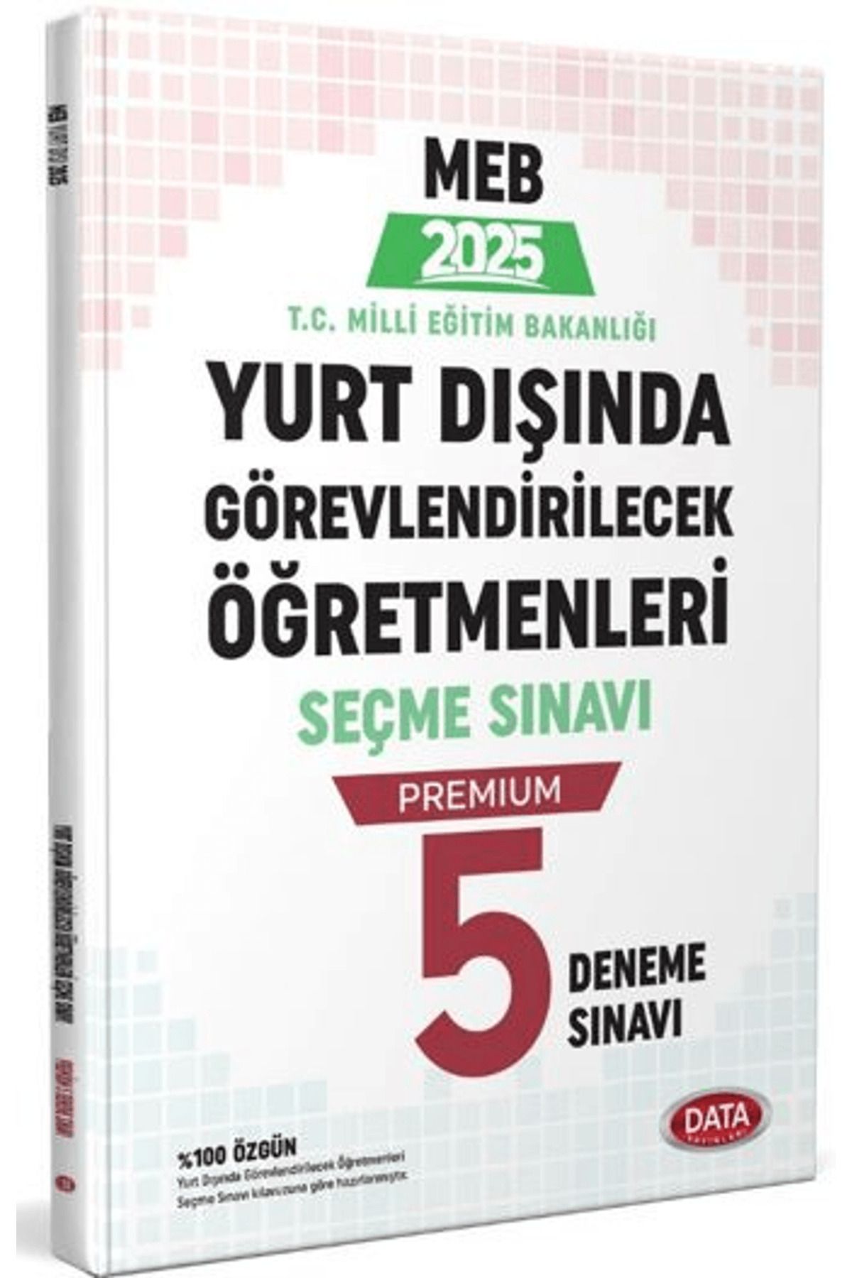 Data Yayınları MEB Yurt Dışında Görevlendirilecek Öğretmenleri Seçme Sınavı Premium 5 Deneme Sınavı
