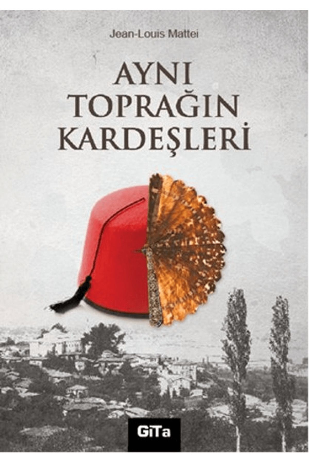 Gita Yayınları Aynı Toprağın Kardeşleri