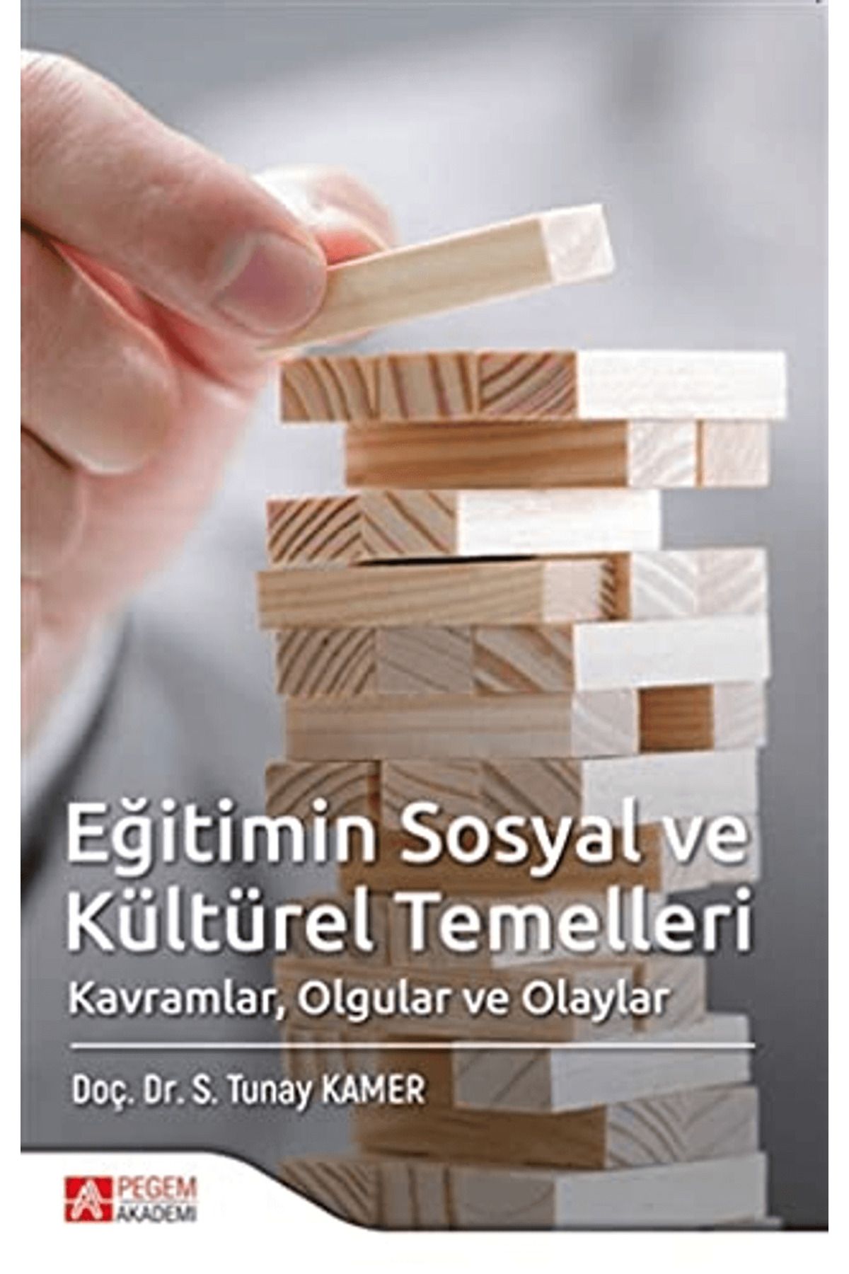 Pegem Akademi Yayıncılık Eğitimin Sosyal ve Kültürel Temelleri