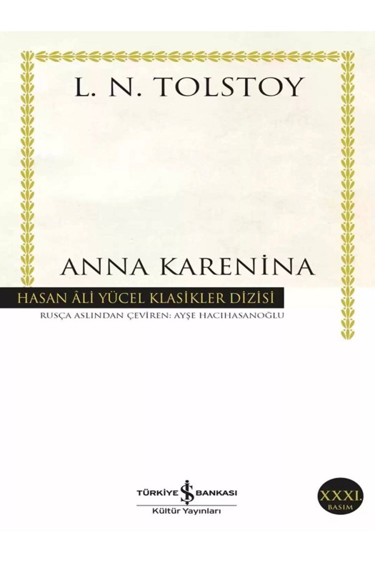TÜRKİYE İŞ BANKASI KÜLTÜR YAYINLARI Anna Karenina - Lev Nikolayeviç Tolstoy