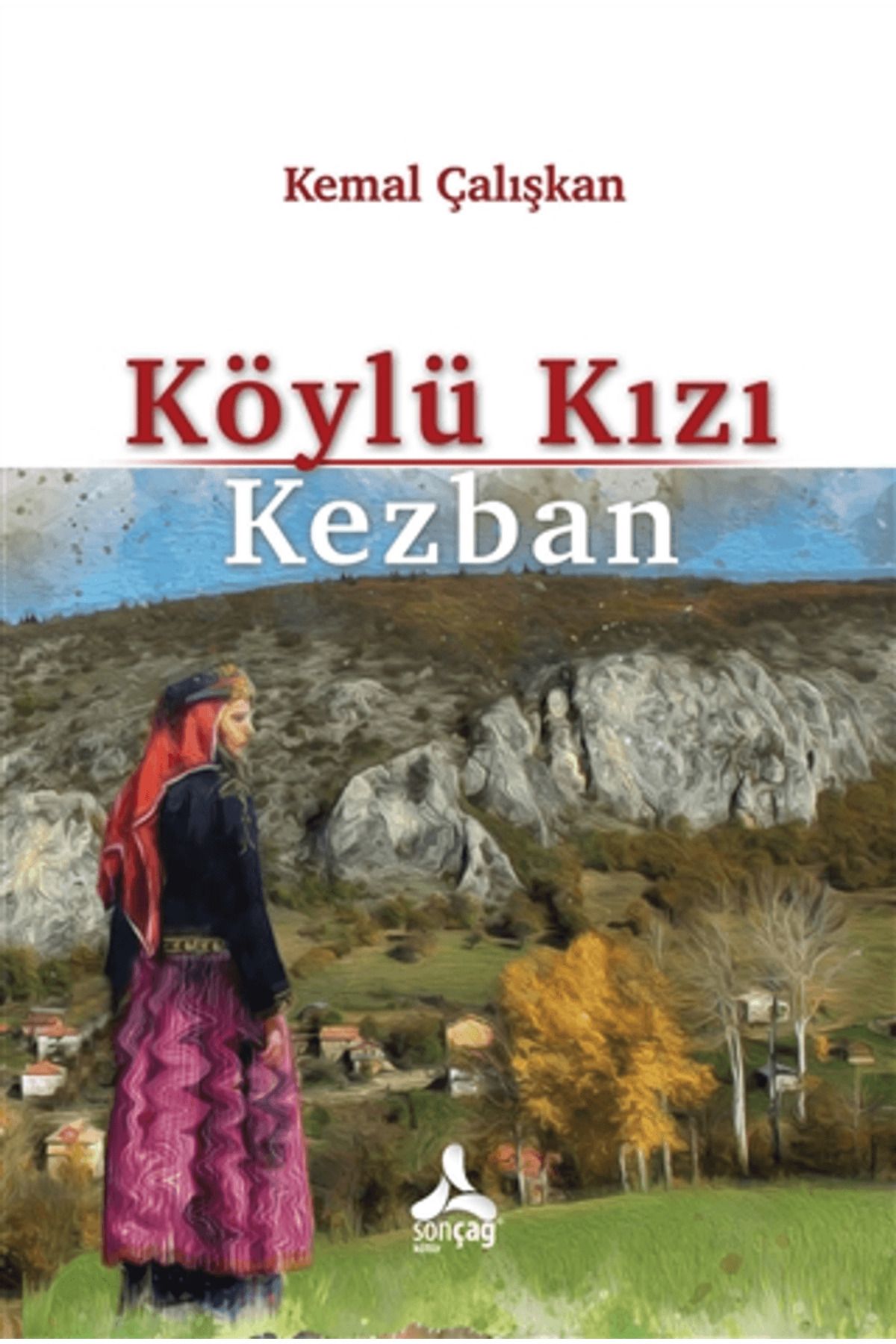 Sonçağ Yayınları Köylü Kızı Kezban