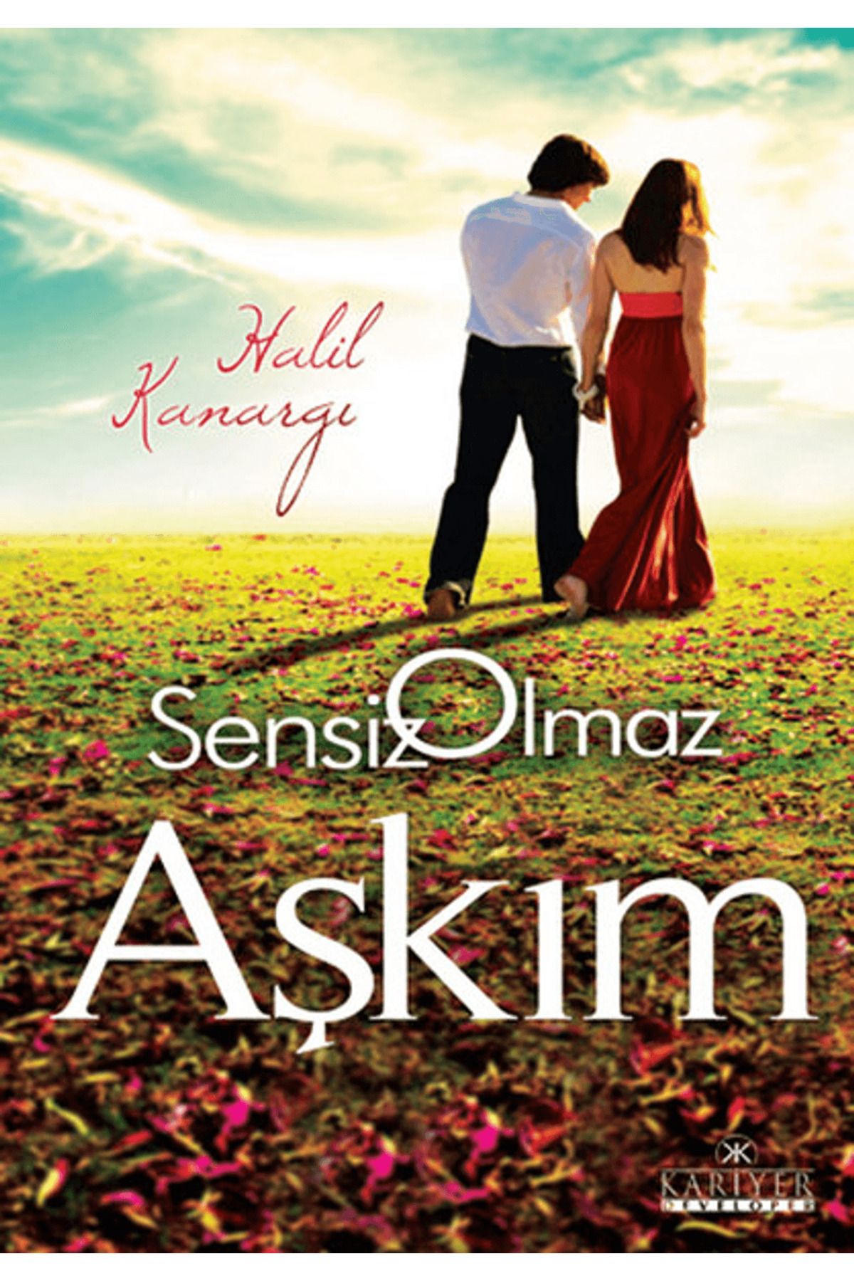 Kariyer Yayınları Sensiz Olmaz Aşkım