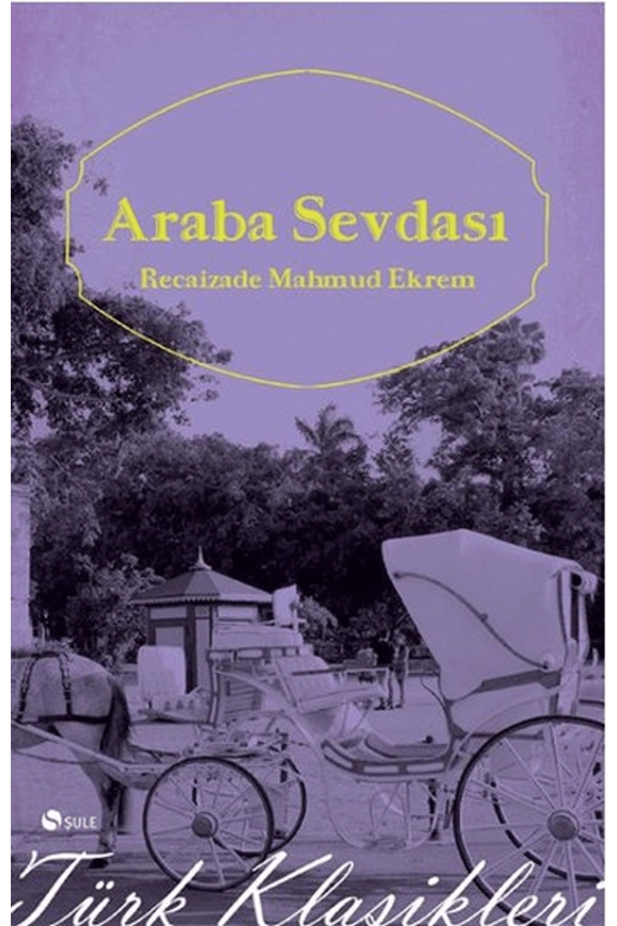 Şule Yayınları Araba Sevdası