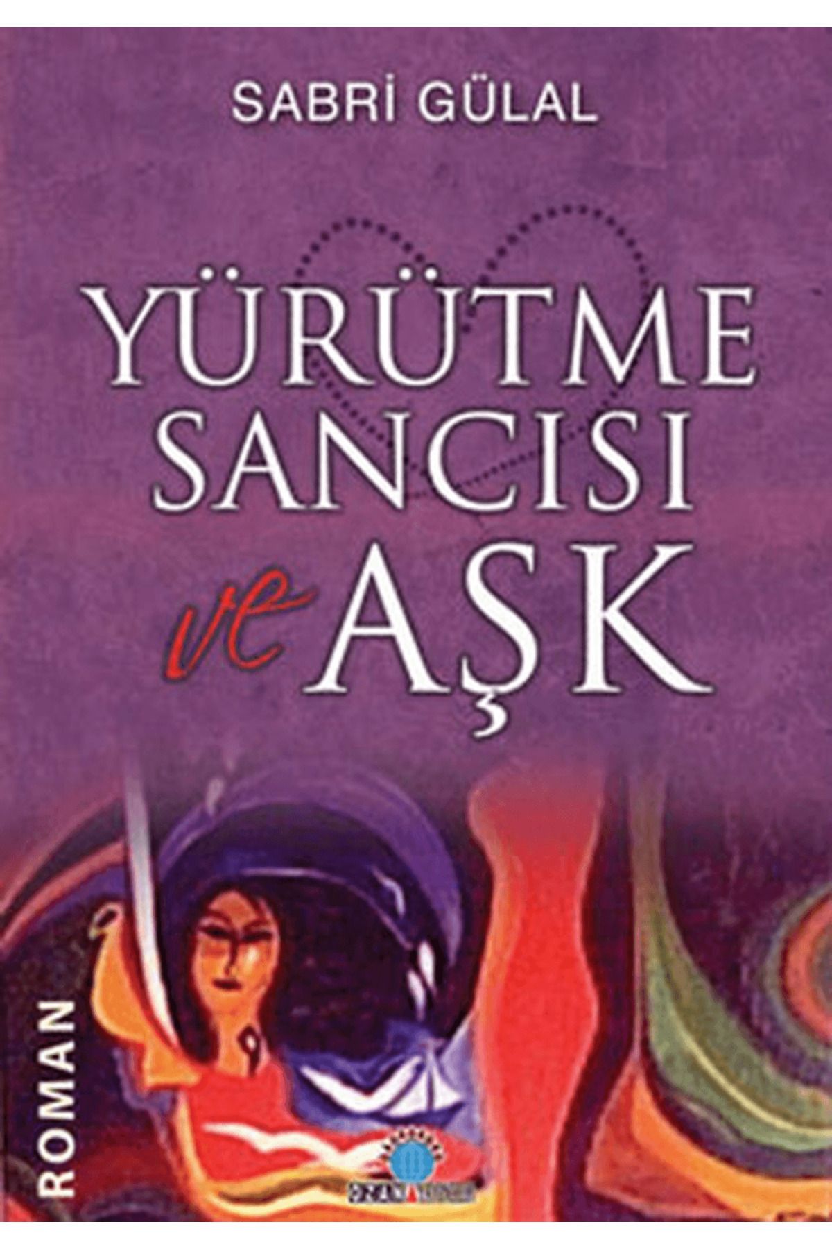 Ozan Yayıncılık Yürütme Sancısı ve Aşk