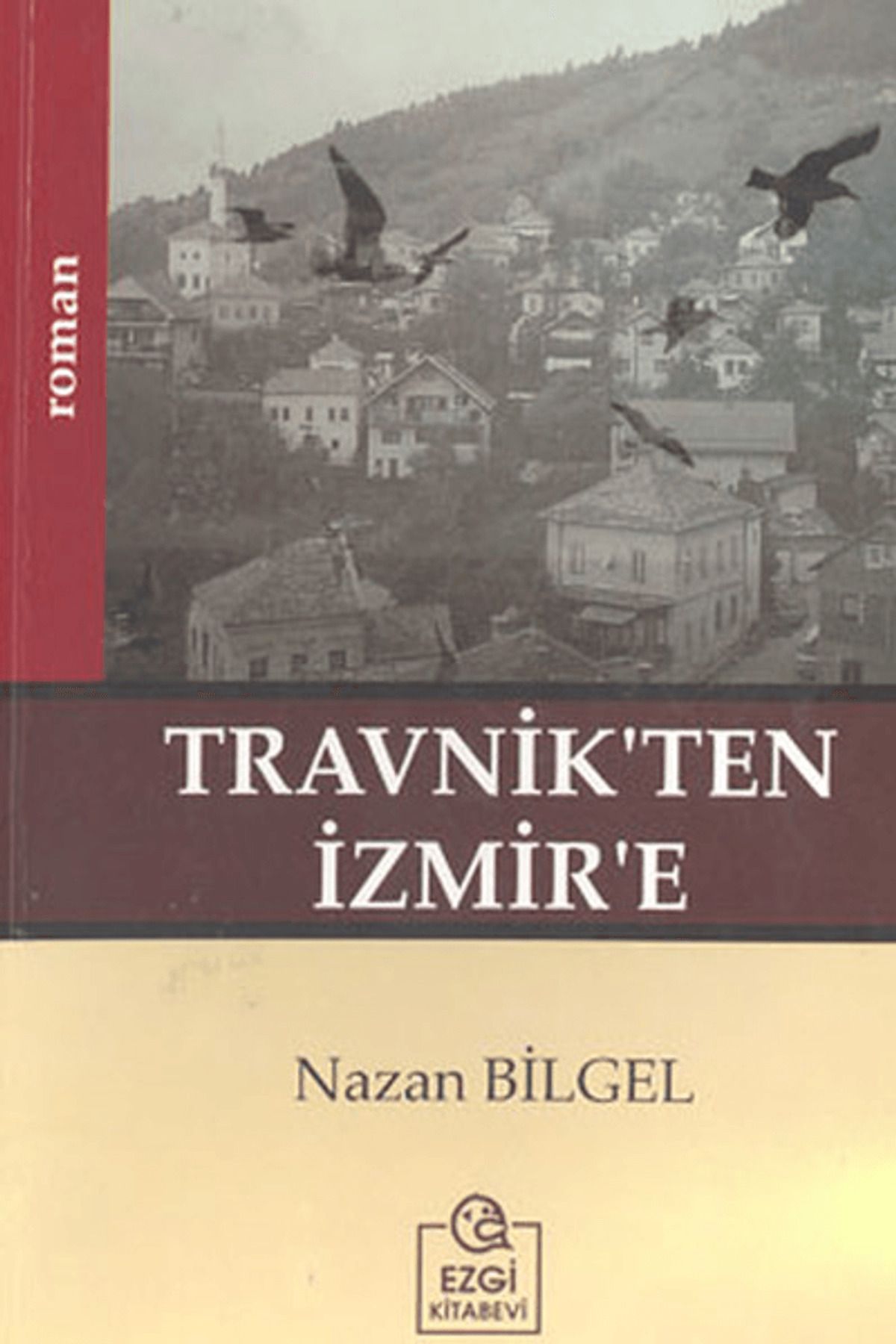 Ezgi Kitabevi Yayınları Travnik’ten İzmir’e