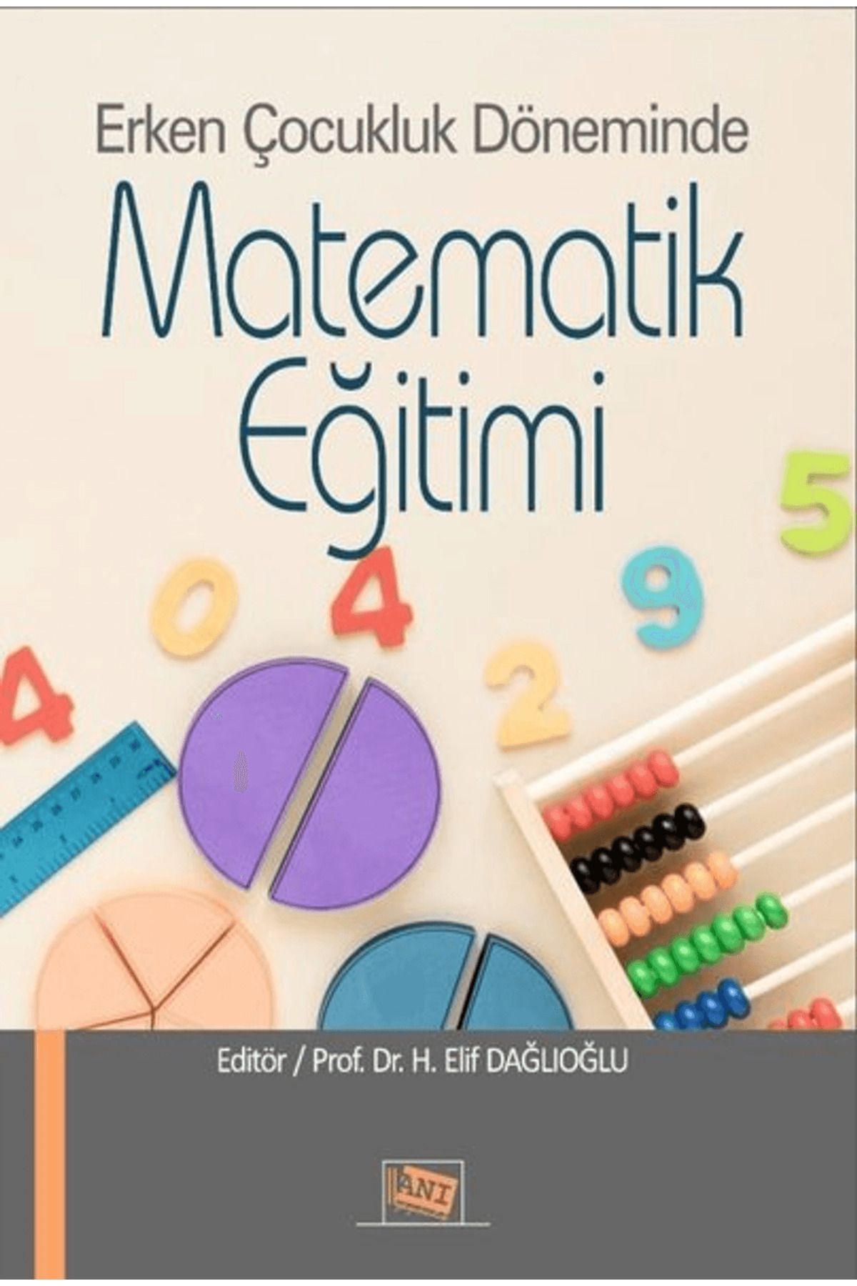 Anı Yayıncılık Erken Çocukluk Döneminde Matematik Eğitimi