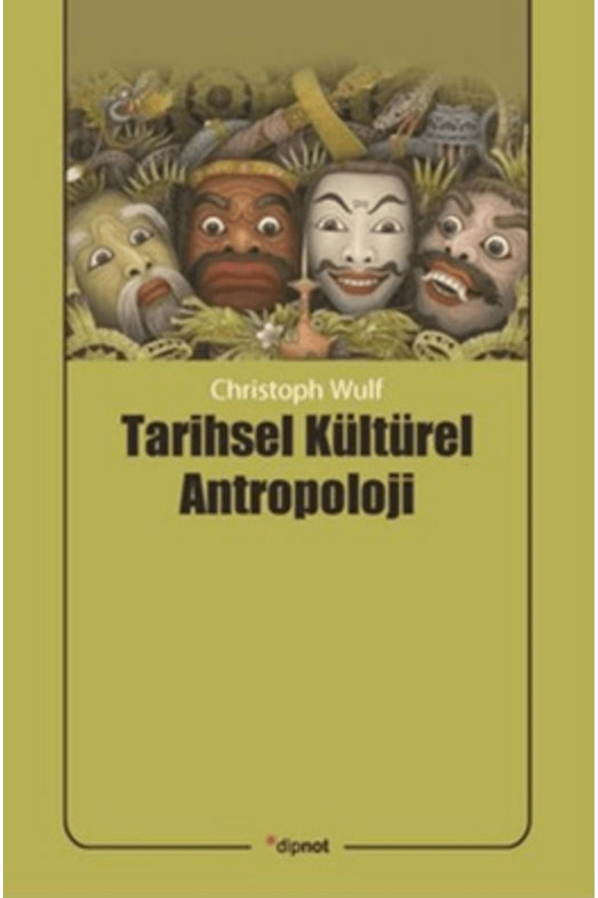 Dipnot Yayınları Tarihsel Kültürel Antropoloji
