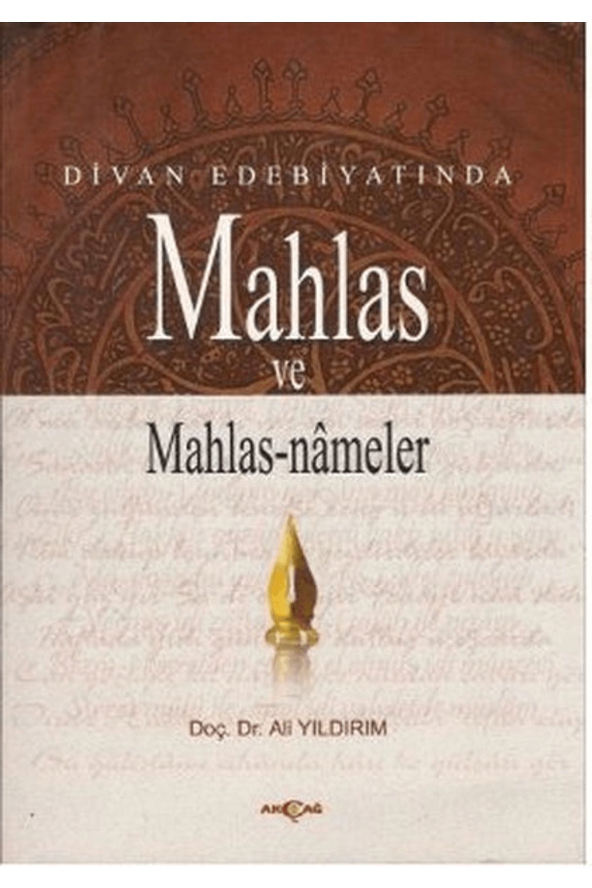 Akçağ Yayınları Divan Edebiyatında Mahlas ve Mahlasnameler