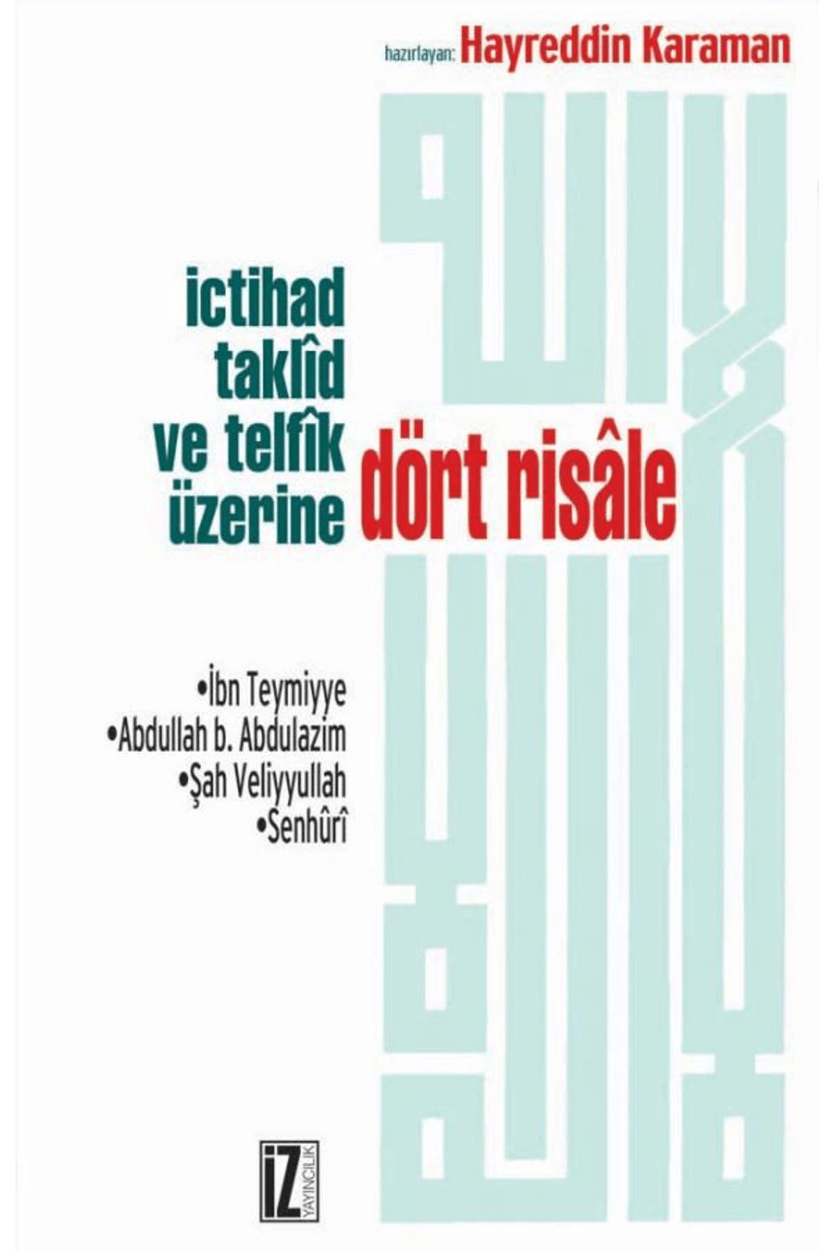 İz Yayıncılık İçtihad, Taklid ve Telfik Üzerine Dört Risale