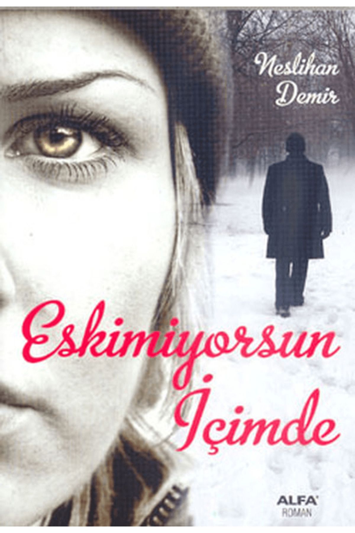 Alfa Yayınları Eskimiyorsun İçimde
