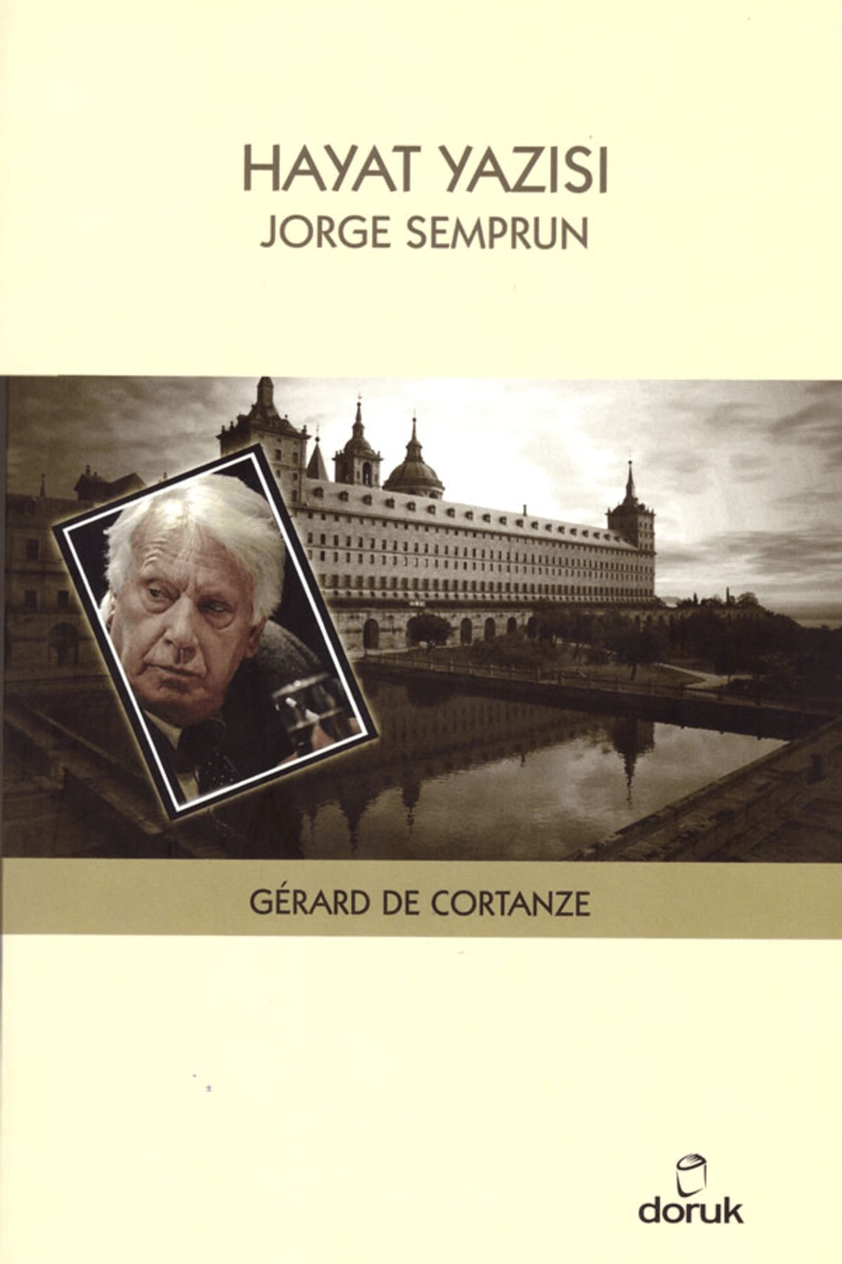 Doruk Yayınları Hayat Yazısı: Jorge Semprun