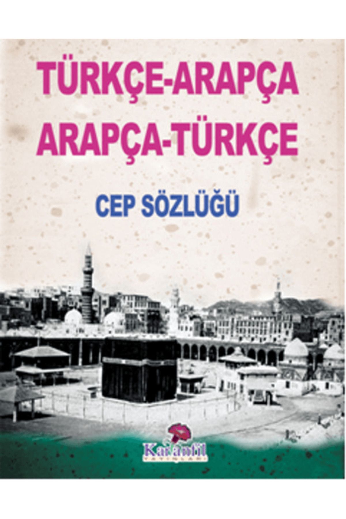 Karanfil Yayınları Türkçe-Arapça / Arapça-Türkçe Cep Sözlüğü