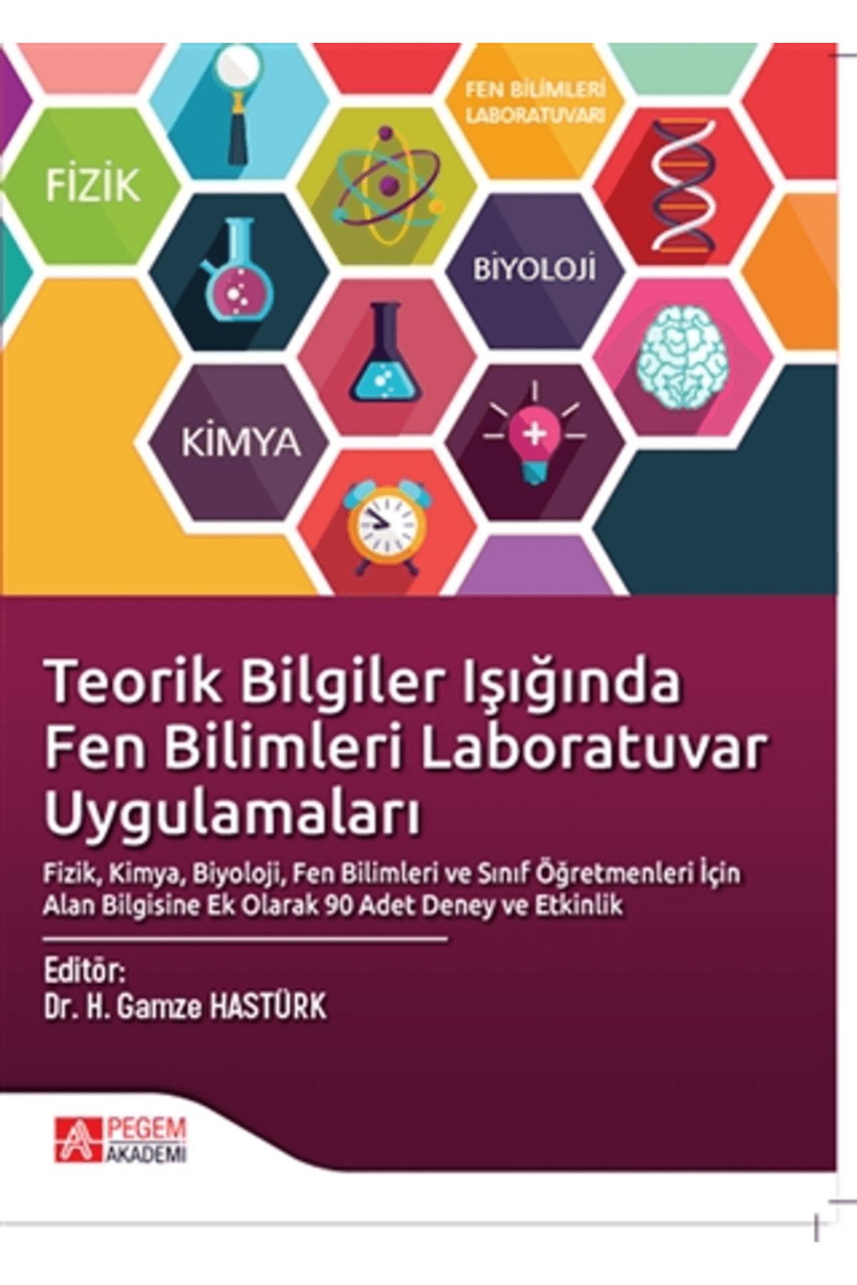Pegem Akademi Yayıncılık Teorik Bilgiler Işığında Fen Bilimleri Laboratuvar Uygulamaları