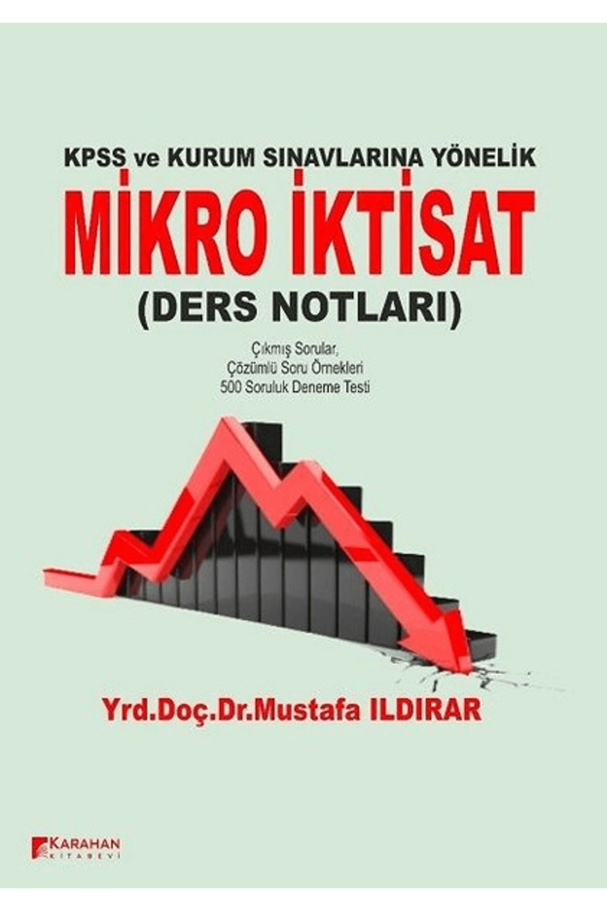 Karahan Kitabevi KPSS ve Kamu Kurumlarına Yönelik Mikro İktisat Ders Notları