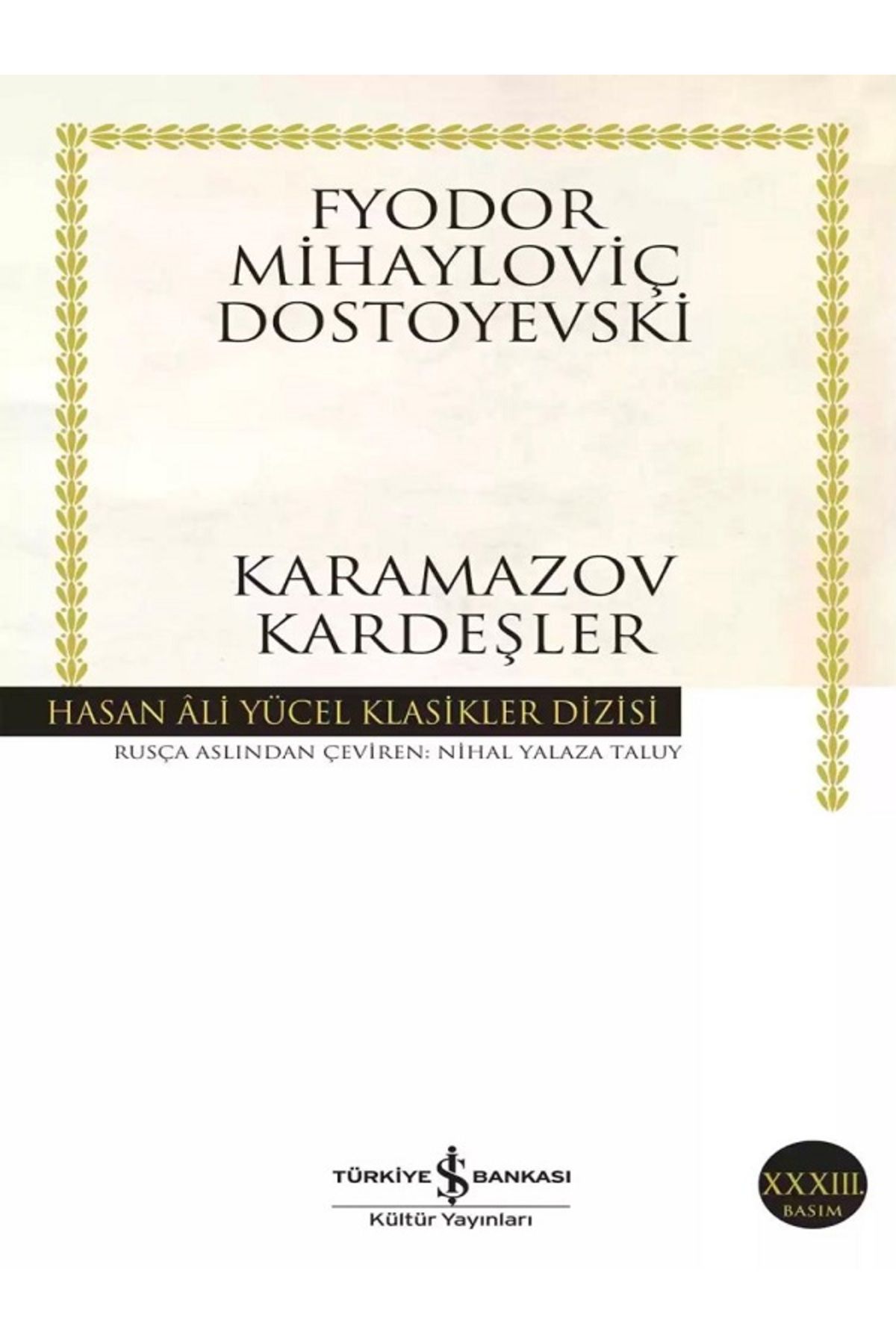 TÜRKİYE İŞ BANKASI KÜLTÜR YAYINLARI Karamazov Kardeşler - Fyodor Mihayloviç Dostoyevski