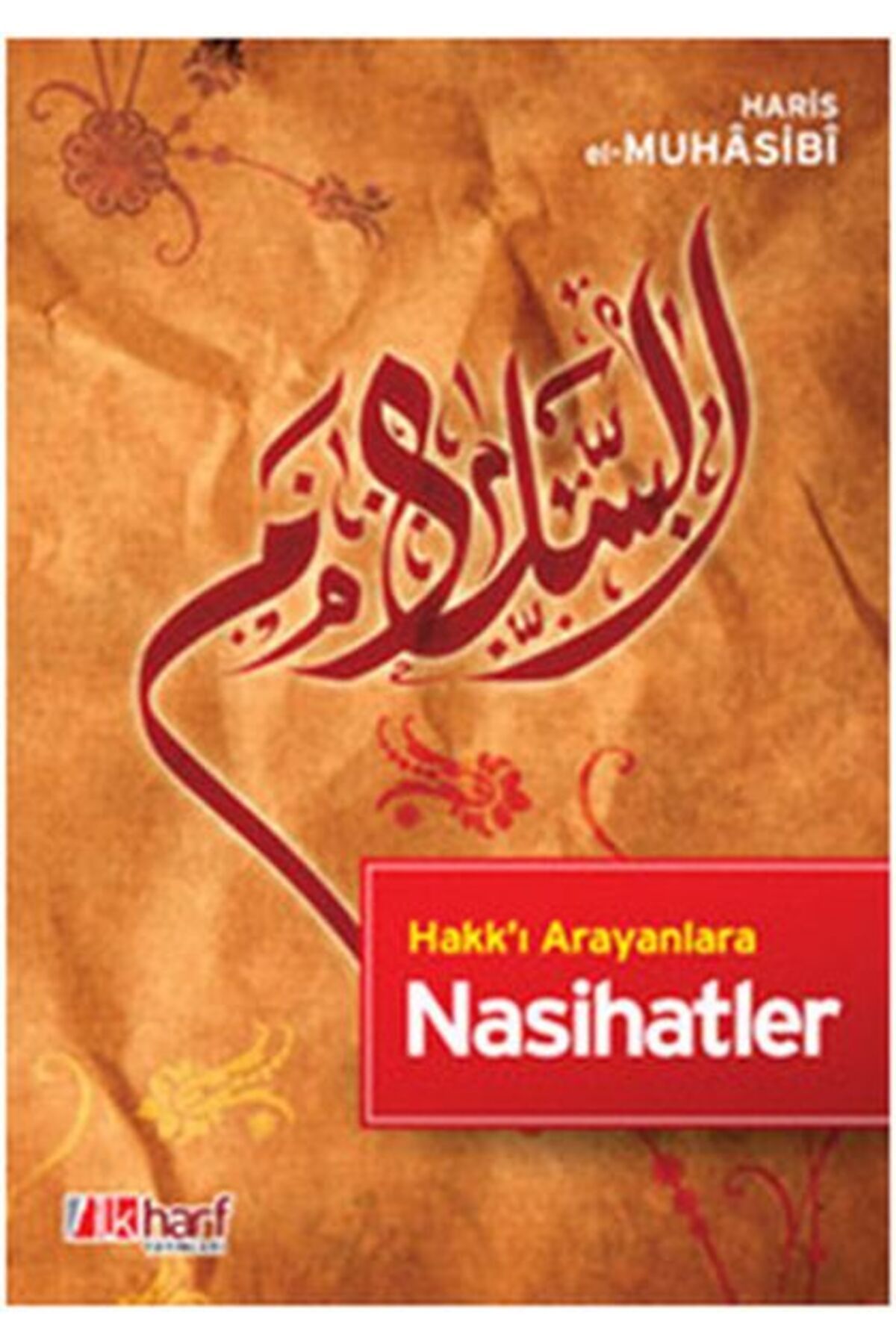 İlk Harf Yayınevi Hakk’ı Arayanlara Nasihatler