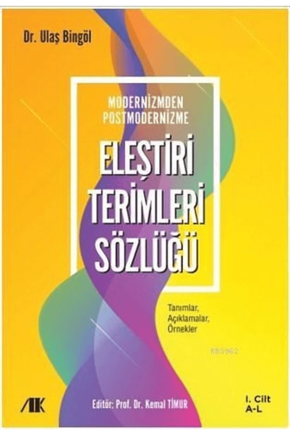 Akademik Kitaplar Modernizmden Postmodernizme Eleştiri Terimleri Sözlüğü Cilt 1