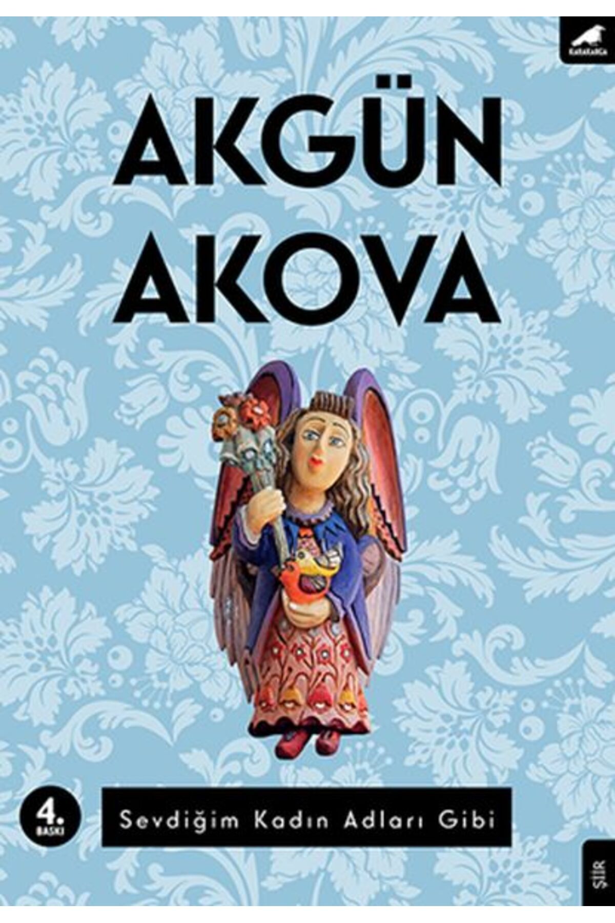Alakarga Sanat Yayınları Sevdiğim Kadın Adları Gibi