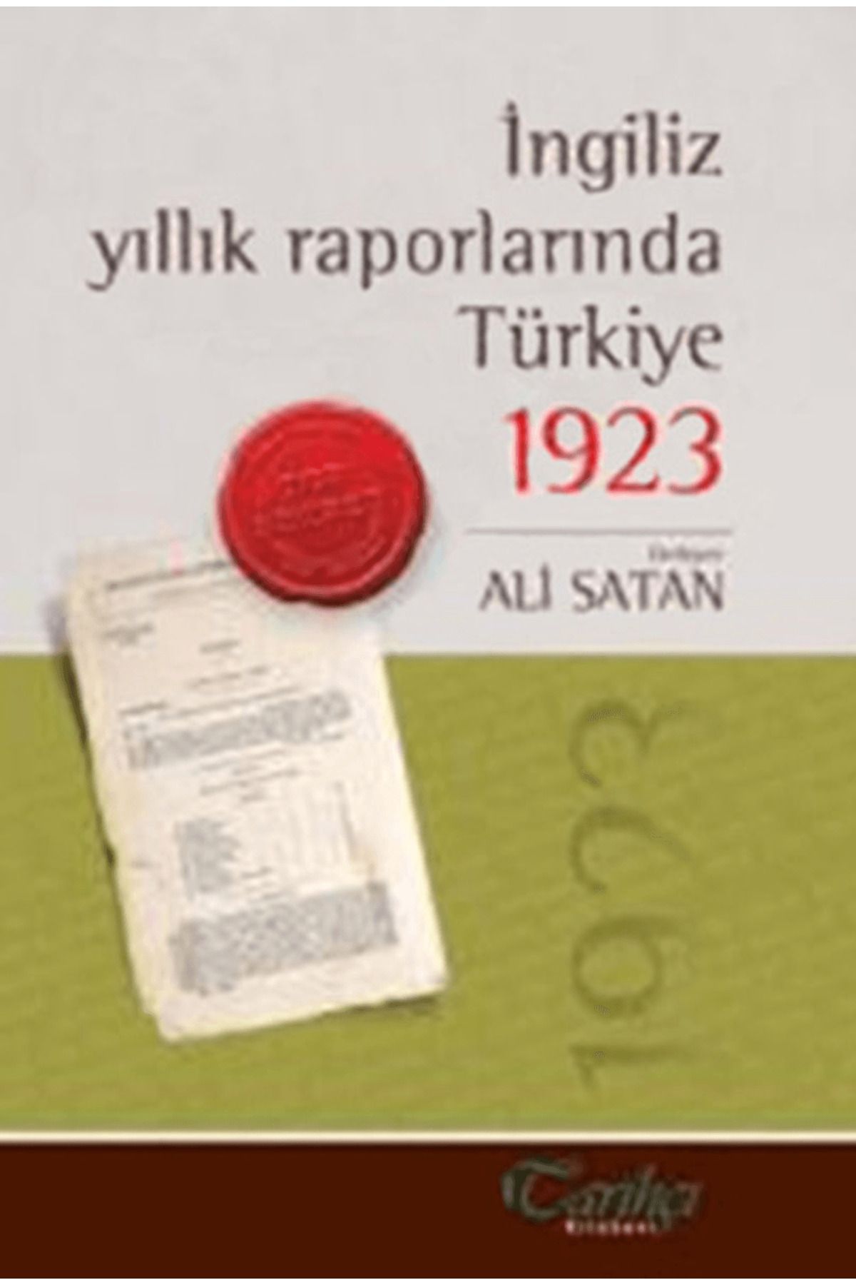Tarihçi Kitabevi İngiliz Yıllık Raporlarında Türkiye 1923