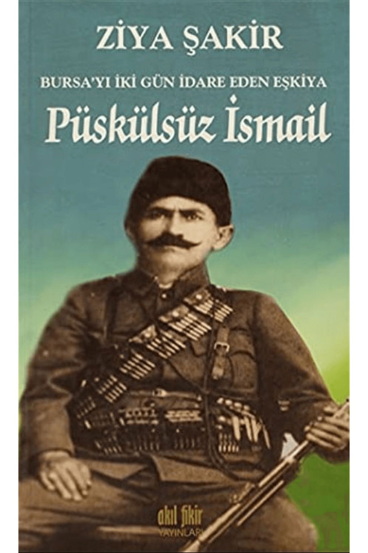 Akıl Fikir Yayınları Püskülsüz İsmail