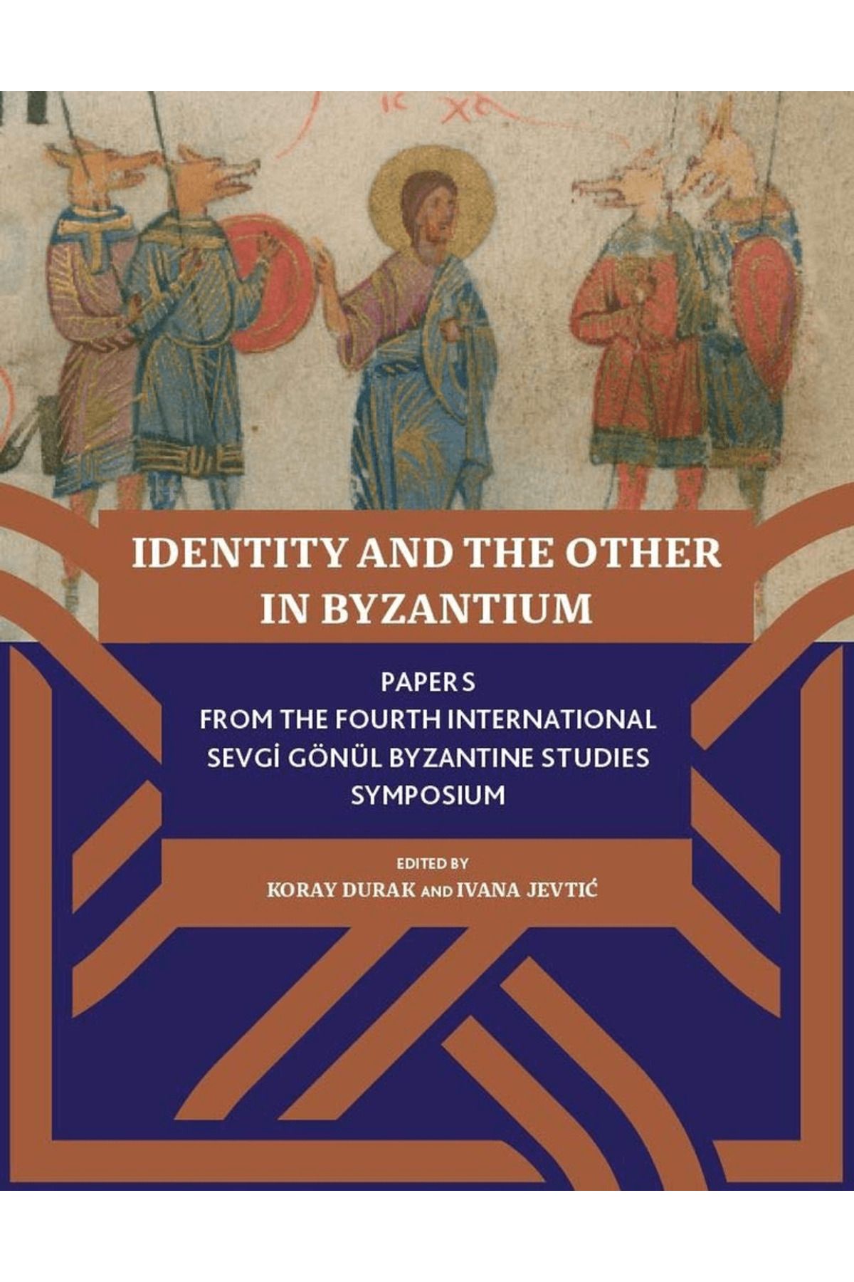 Koç Üniversitesi Yayınları Identity And The Other In Byzantium