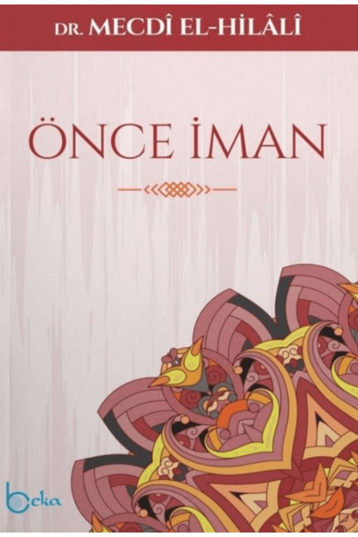 Beka Yayınları Önce İman