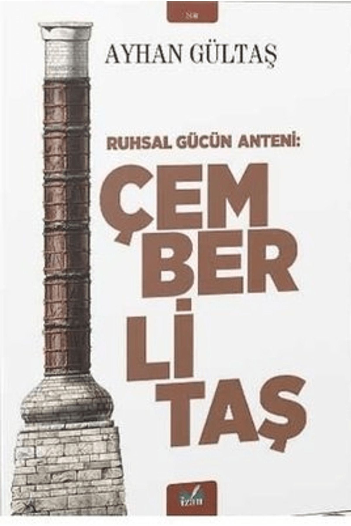 İzan Yayıncılık Ruhsal Gücün Anteni: Çemberli Taş