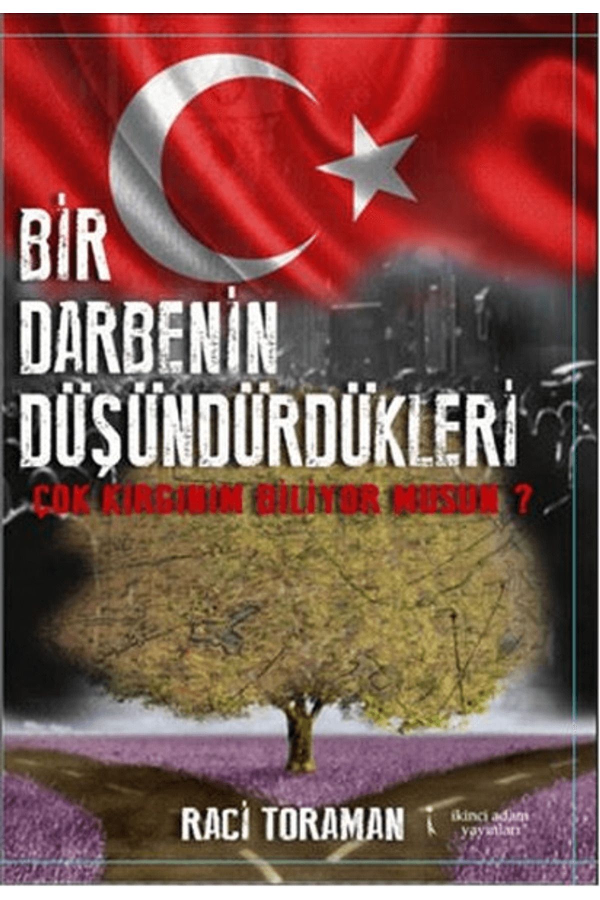 İkinci Adam Yayınları Bir Darbenin Düşündürdükleri