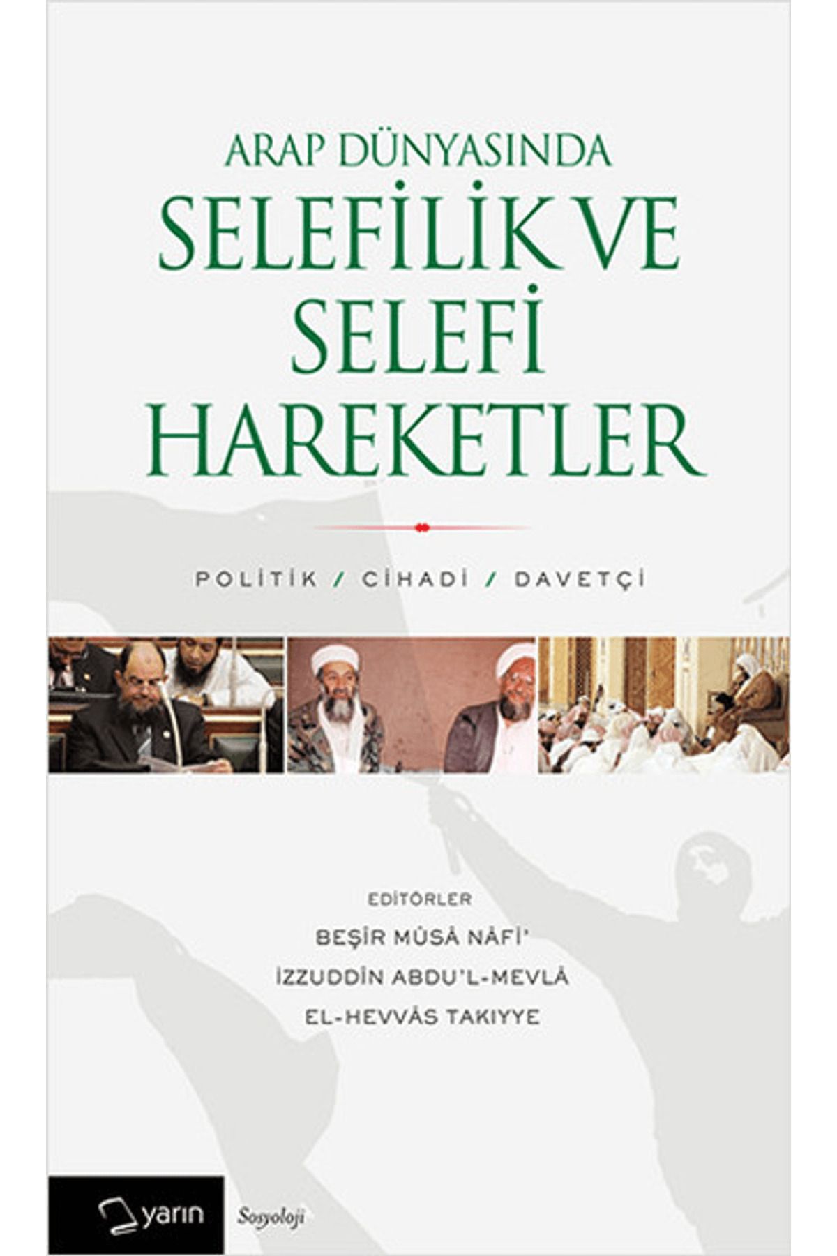 Yarın Yayınları Arap Dünyasında Selefilik ve Selefi Hareketler