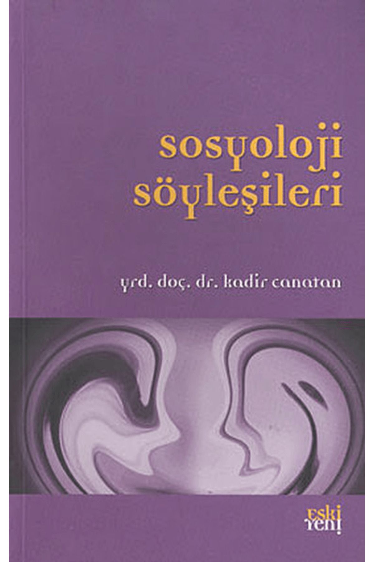 Eski Yeni Yayınları Sosyoloji Söyleşileri