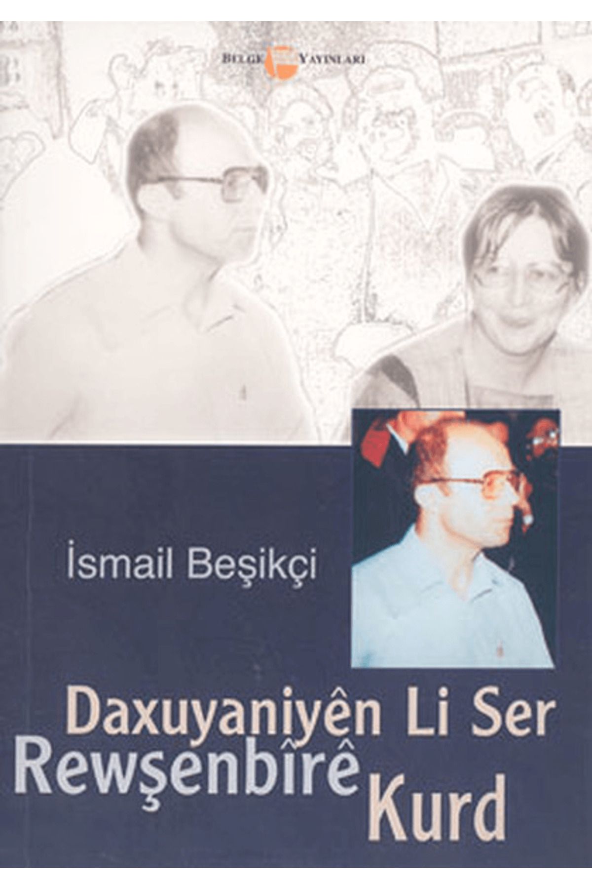 Belge Yayınları Daxuyaniyen Li Ser Rewşenbire Kurd